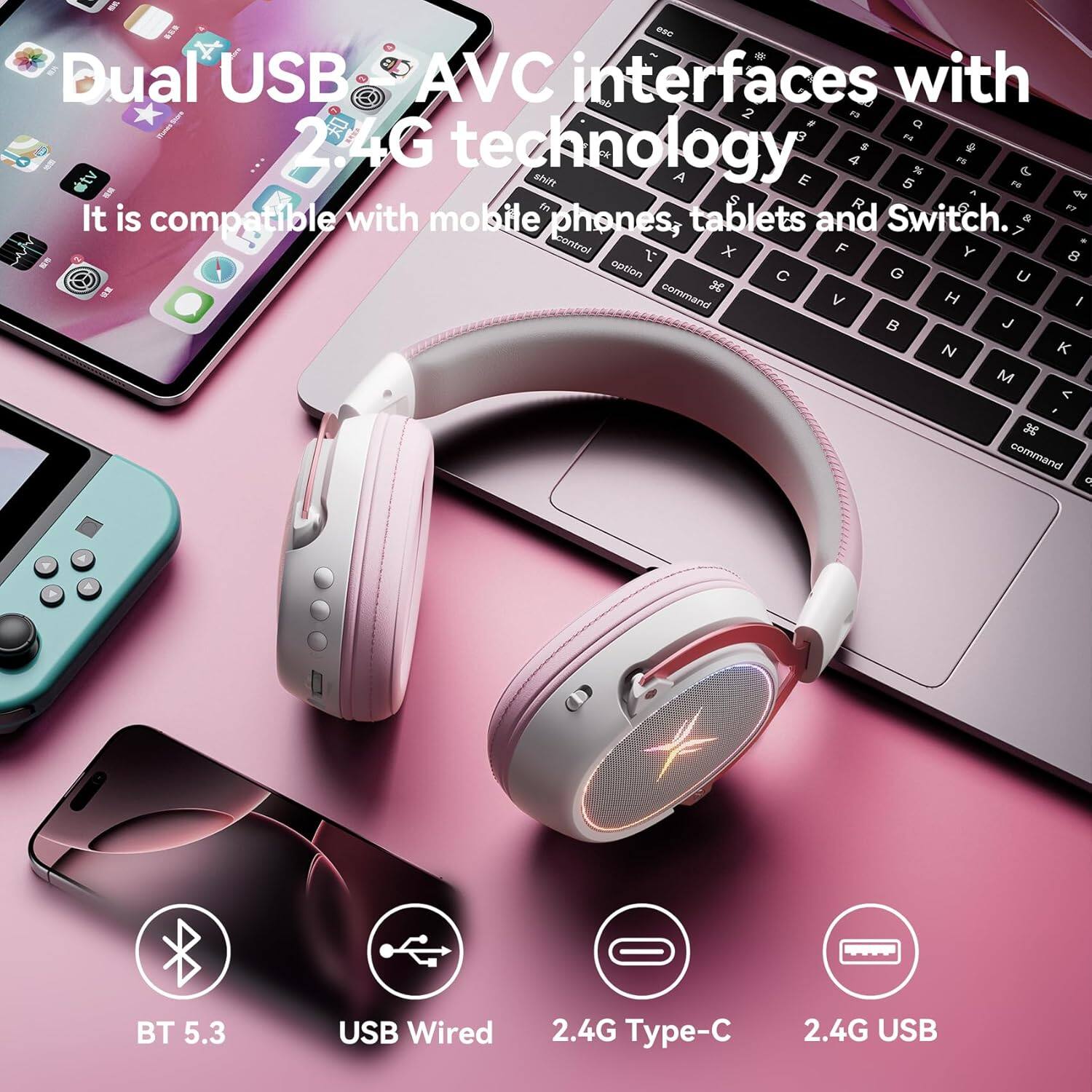 Dual USB AVC interfaces with 2.4G technology. It is compatible with mobile phones, tablets, and Switch. BT 5.3 USB Wired 2.4G Type-C 2.4G USB