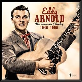 Eddy Arnold - The Tennessee Plowboy: 1946-55 - VINYL LP