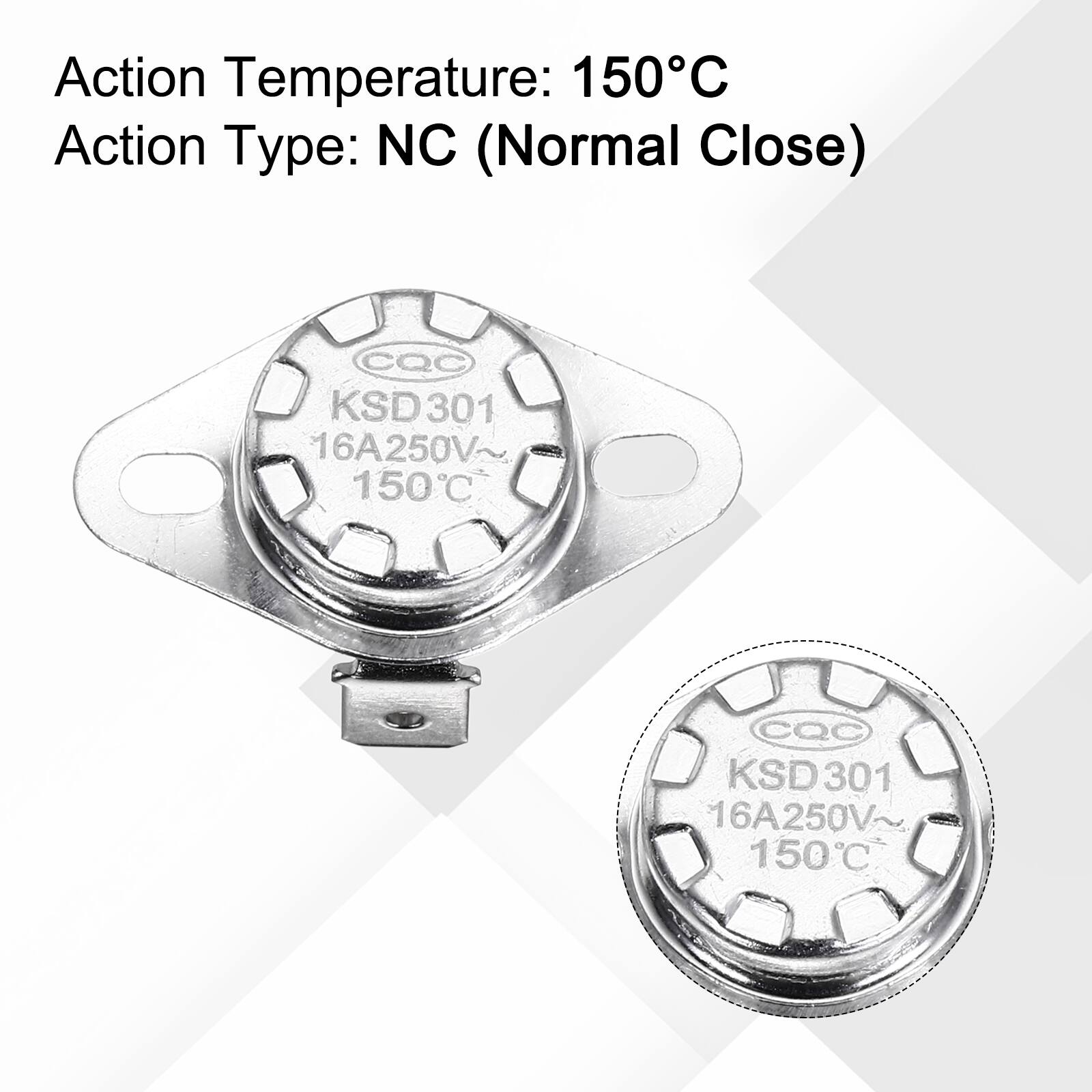 Action Temperature: 150°C  
Action Type: NC (Normal Close)  
CQC KSD301 16A250V 150°C