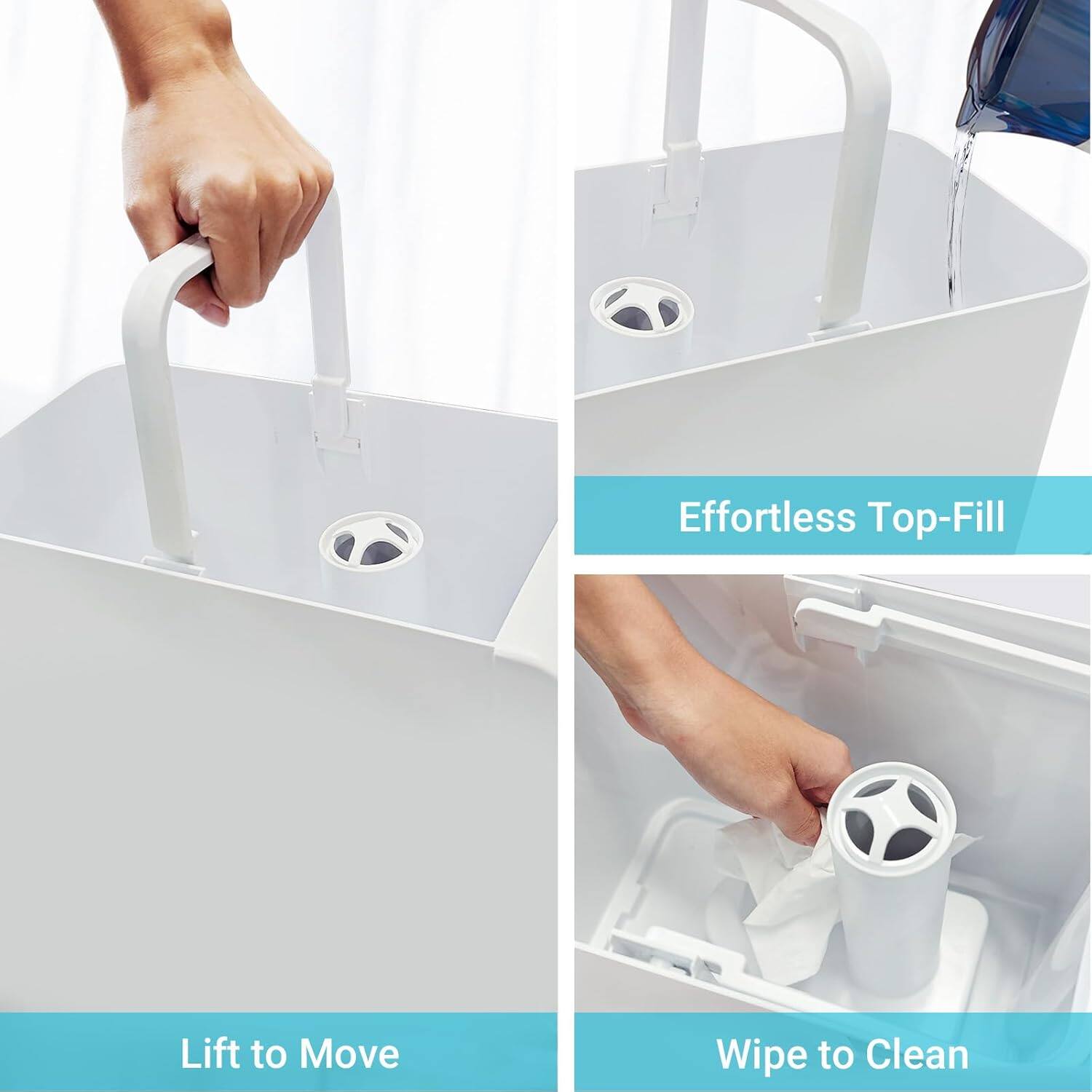 Effortless Top-Fill, Lift to Move, Wipe to Clean