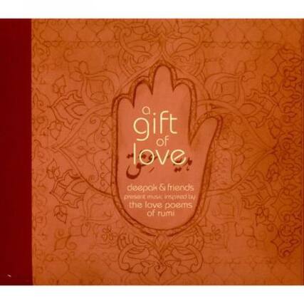 gift of love
deepak & friends present music inspired by the love poems of rumi