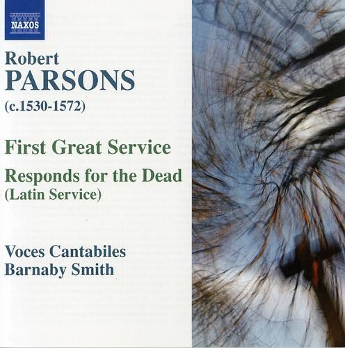 Robert PARSONS (c.1530-1572)  
First Great Service  
Responds for the Dead  
(Latin Service)  

Voices Cantabiles  
Barnaby Smith