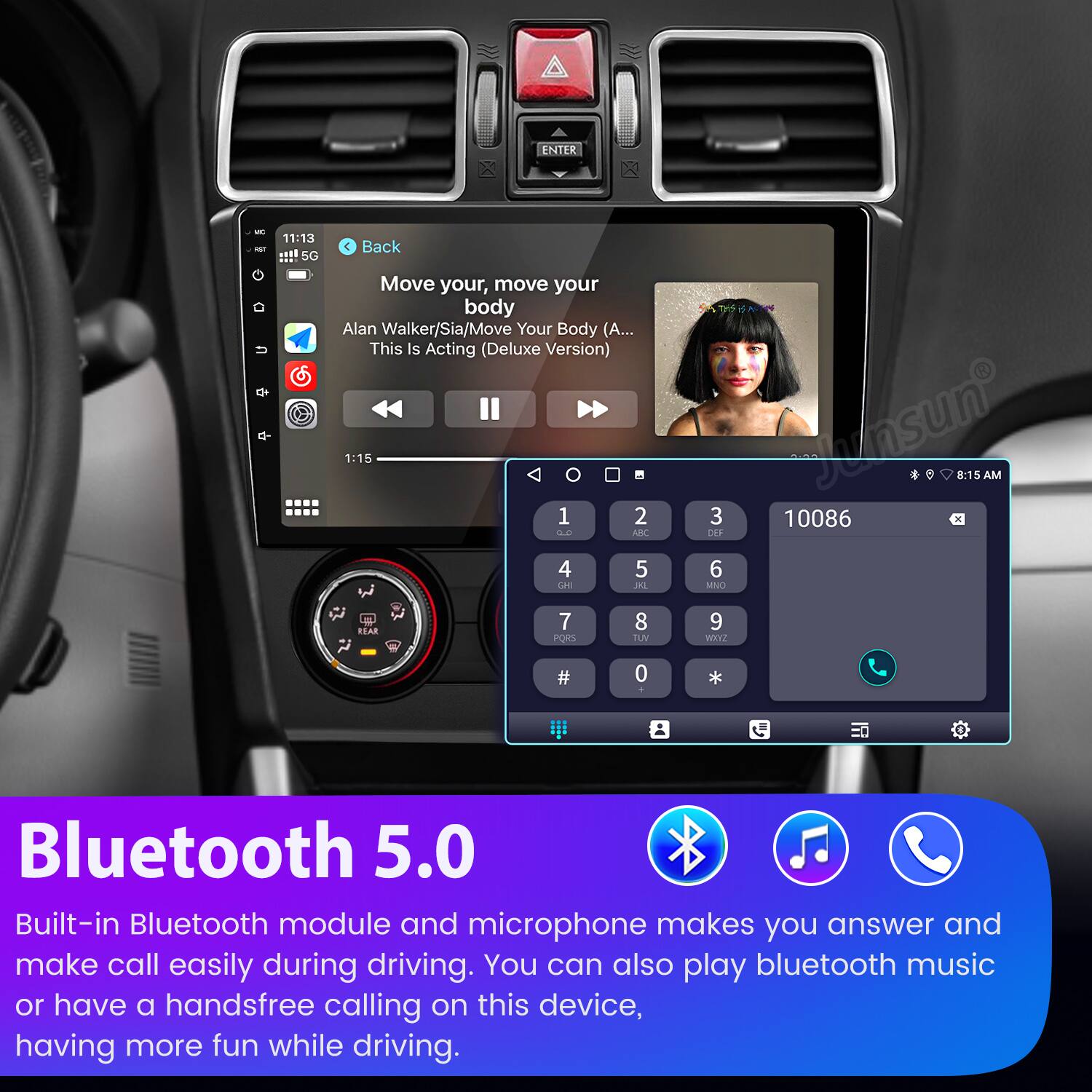 ENTER - 11:13 5G  
Back  
Move your, move your body  
Alan Walker/Sia/Move Your Body (A... This Is Acting (Deluxe Version)  
1:15  

1 2 3  
4 5 6  
7 8 9  
* 0 #  

10086  

Bluetooth 5.0  
Built-in Bluetooth module and microphone makes you answer and make call easily during driving. You can also play bluetooth music or have a handsfree calling on this device, having more fun while driving.