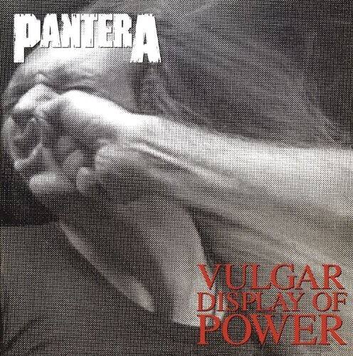 PANTERA  
VULGAR DISPLAY OF POWER