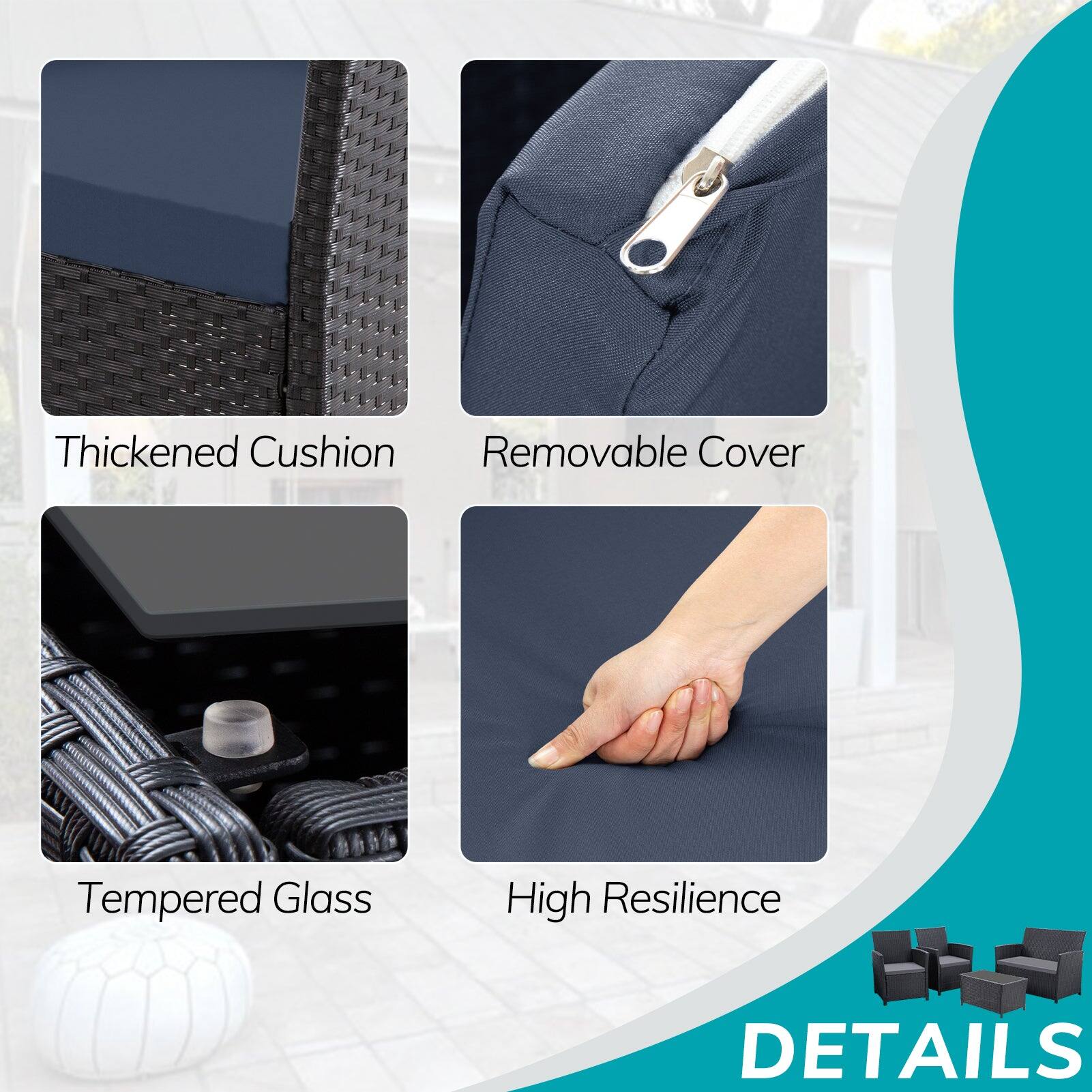 Thickened Cushion  
Removable Cover  
Tempered Glass  
High Resilience  

DETAILS