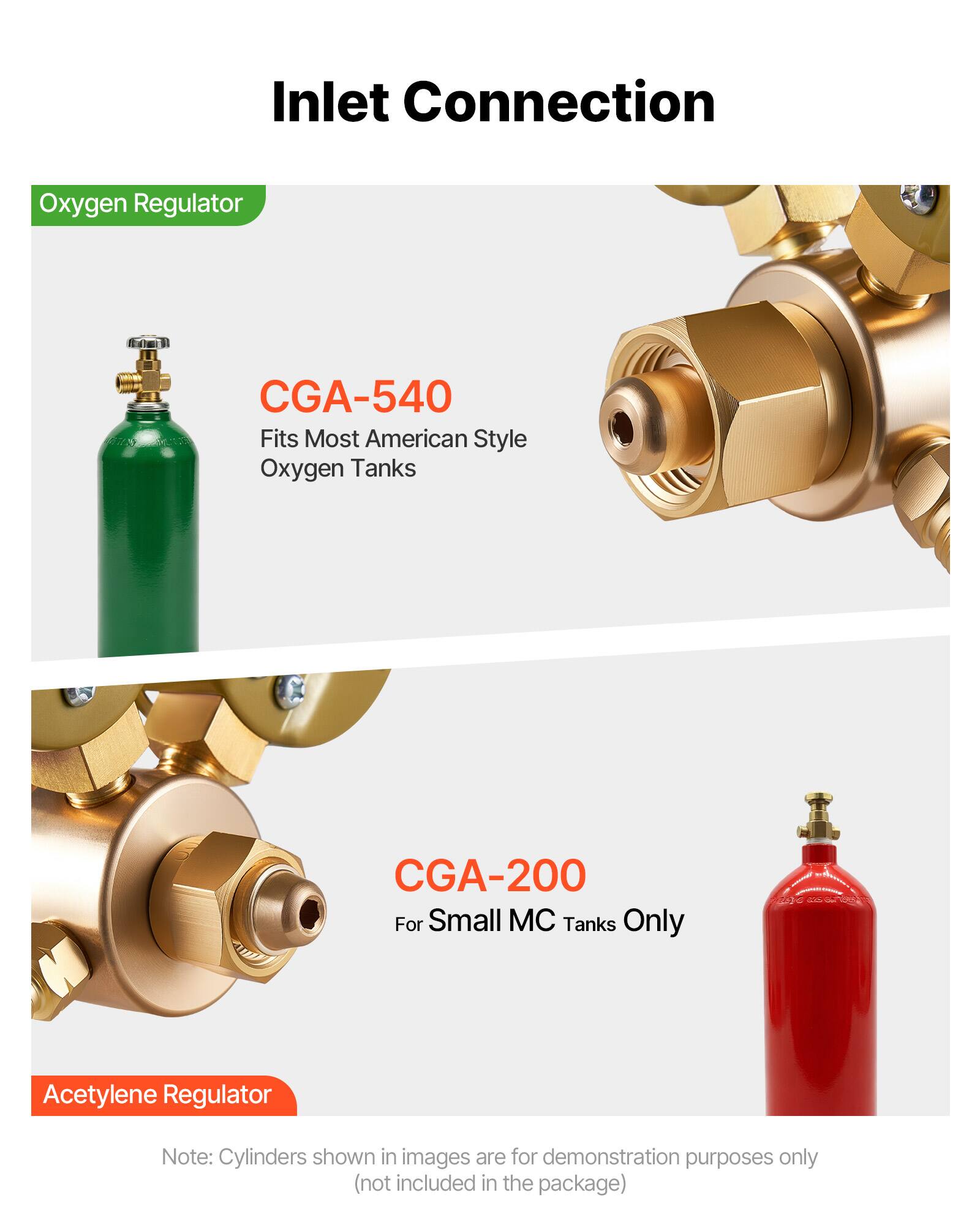 Inlet Connection Oxygen Regulator CGA-540 Fits Most American Style Oxygen Tanks CGA-200 For Small MC Tanks Only Acetylene Regulator Note: Cylinders shown in images are for demonstration purposes only (not included in the package)