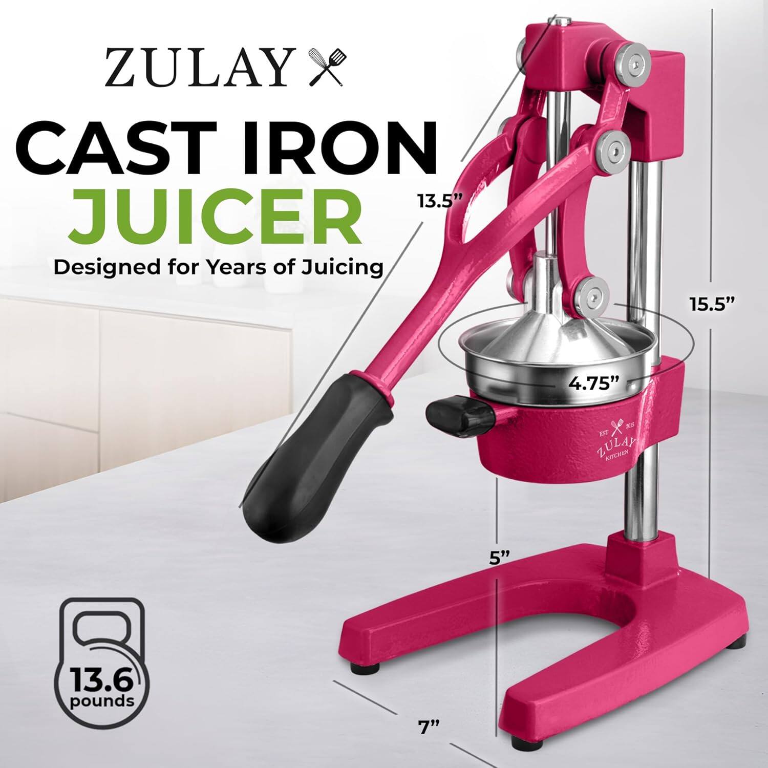 ZULAY CAST IRON JUICER  
Designed for Years of Juicing  

13.5"  
15.5"  
4.75"  
5"  
7"  
13.6 pounds