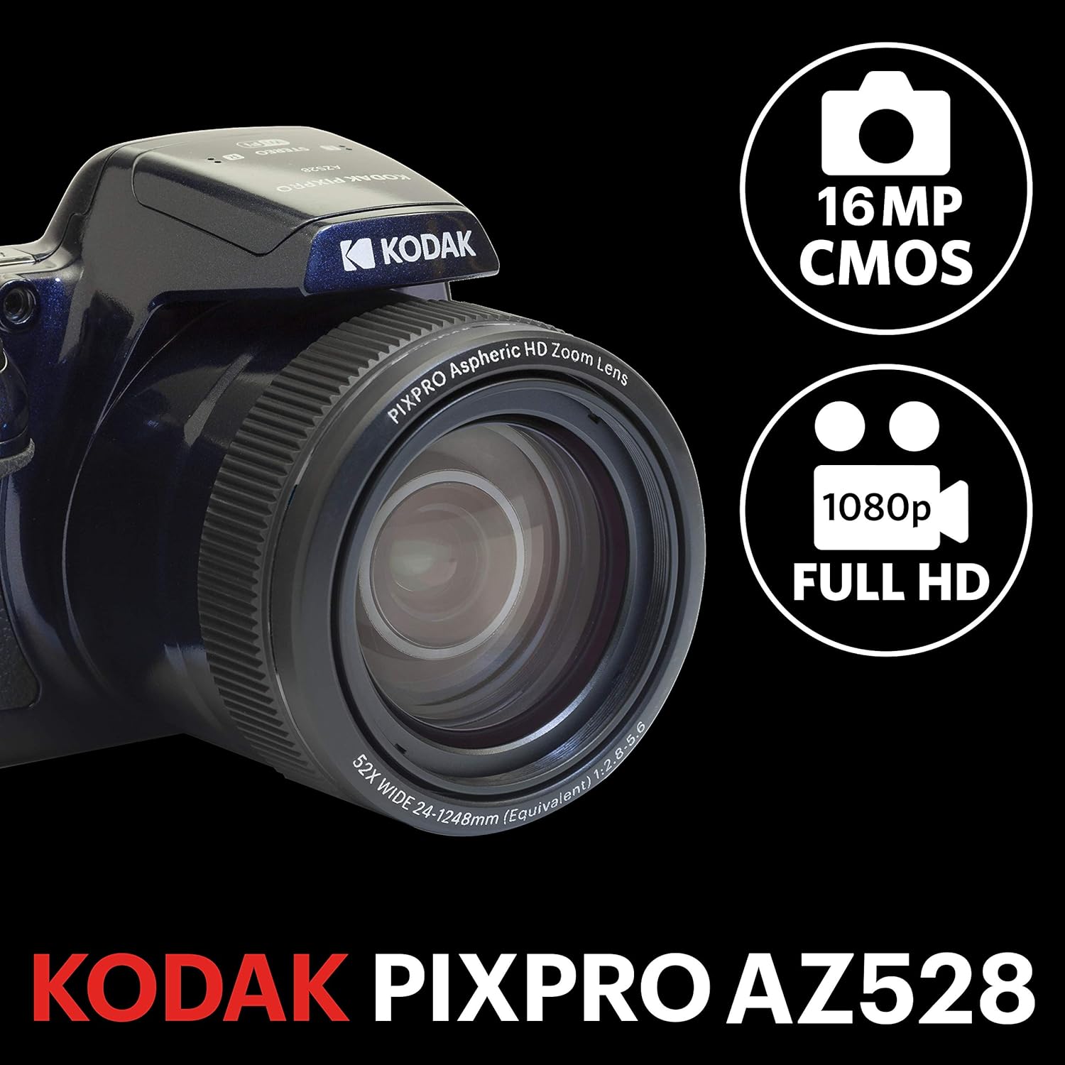 1-.00 STEREO A2528 KODAK PIXPRO KODAK HD Zoom Aspheric Lens PIXPRO, 16MP OS 1080p FULL HD 52X 1:2.8-5.6 WIDE (Equivalent) 24-1248mm (Equiv) KODAK PIXPRO AZ528
