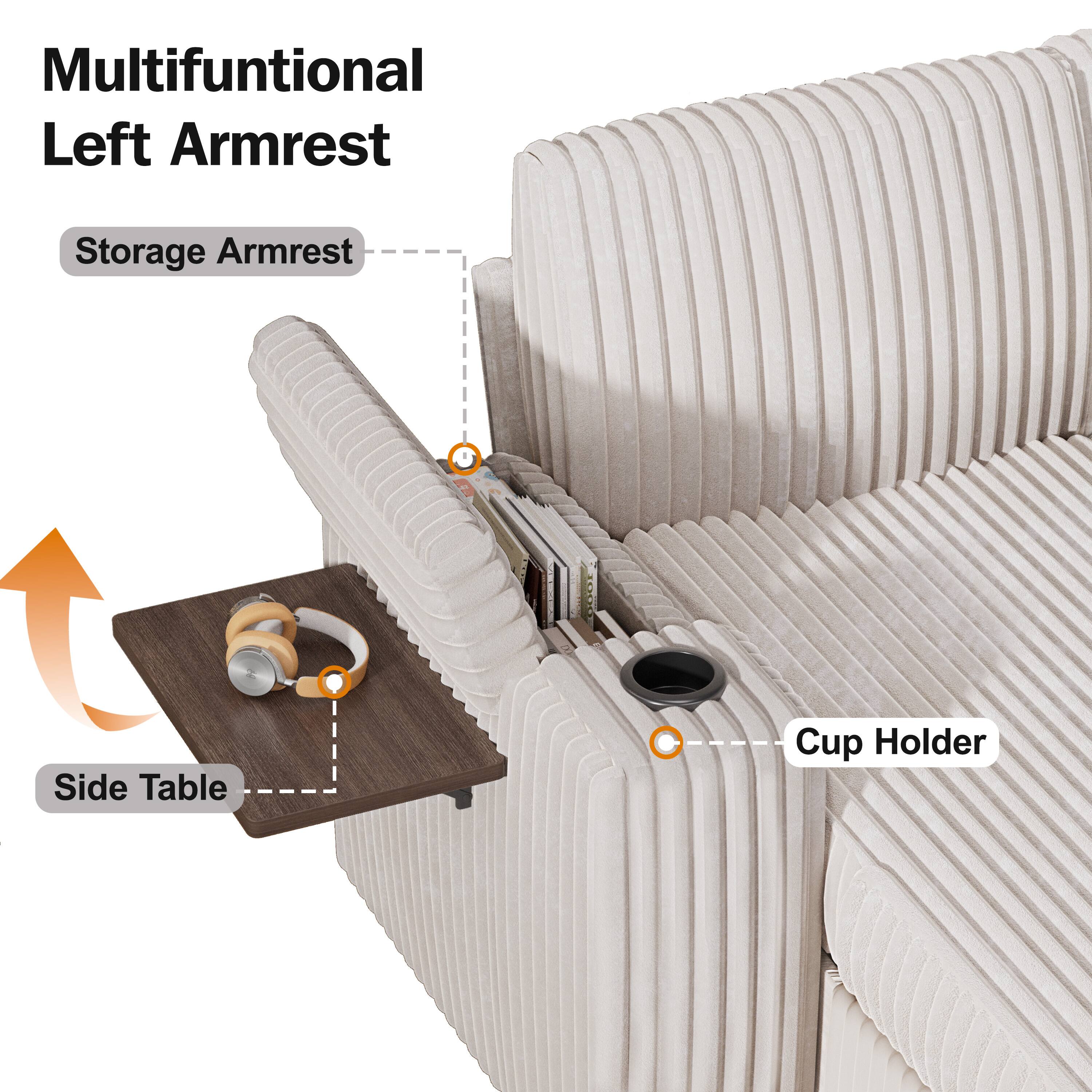 Multifunctional Left Armrest  
Storage Armrest  
Side Table  
Cup Holder