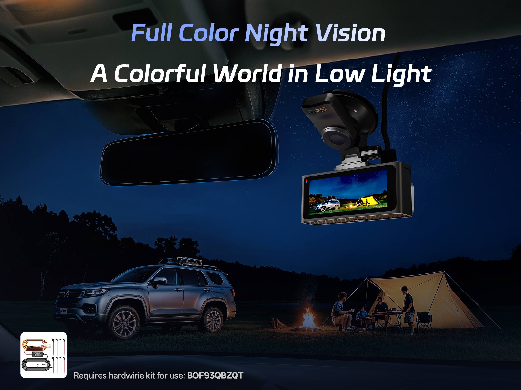 Full Color Night Vision  
A Colorful World in Low Light  

Requires hardwire kit for use: BOF93QBZQT