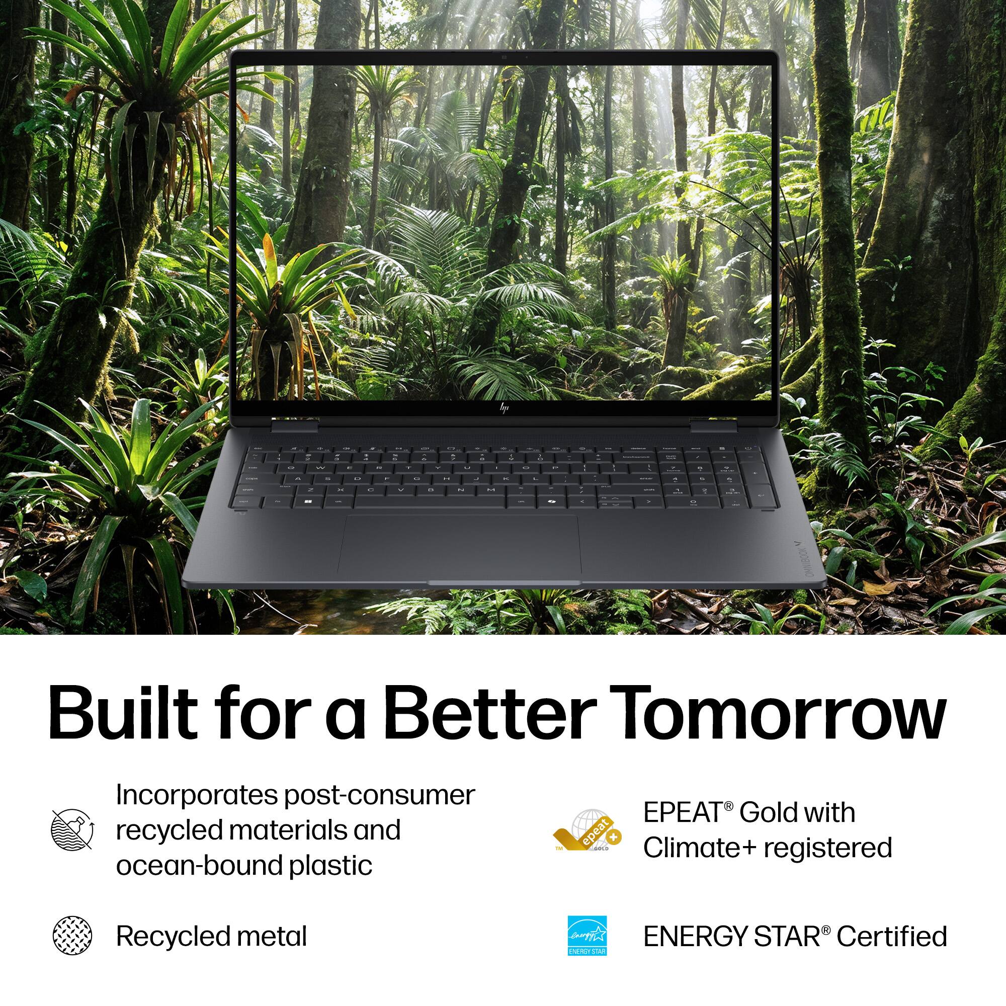Built for a Better Tomorrow

- Incorporates post-consumer recycled materials and ocean-bound plastic
- Recycled metal
- EPEAT® Gold with Climate+ registered
- ENERGY STAR® Certified
