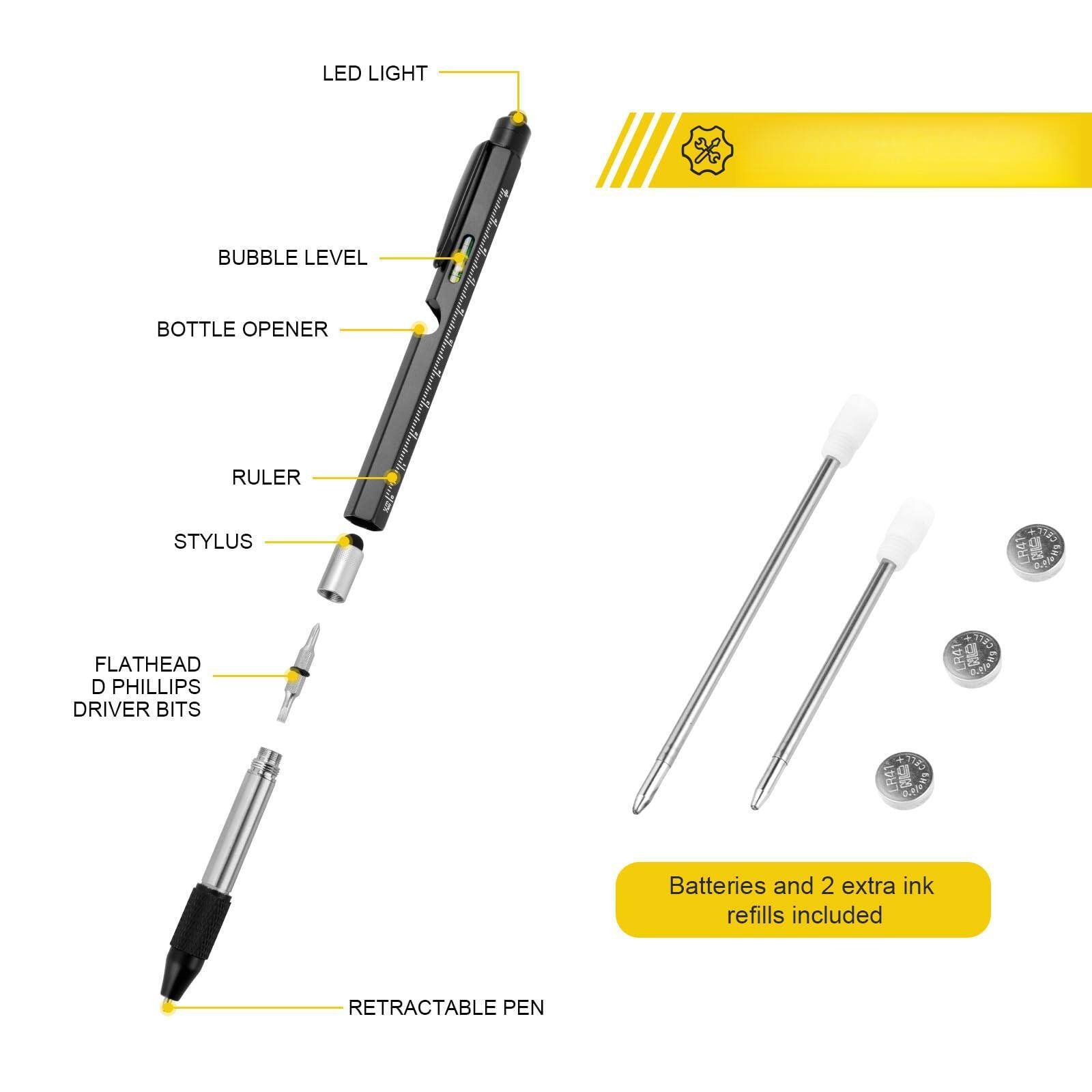 LED LIGHT  
BUBBLE LEVEL  
BOTTLE OPENER  
RULER  
STYLUS  
FLATHEAD D PHILLIPS DRIVER BITS  
RETRACTABLE PEN  

Batteries and 2 extra ink refills included