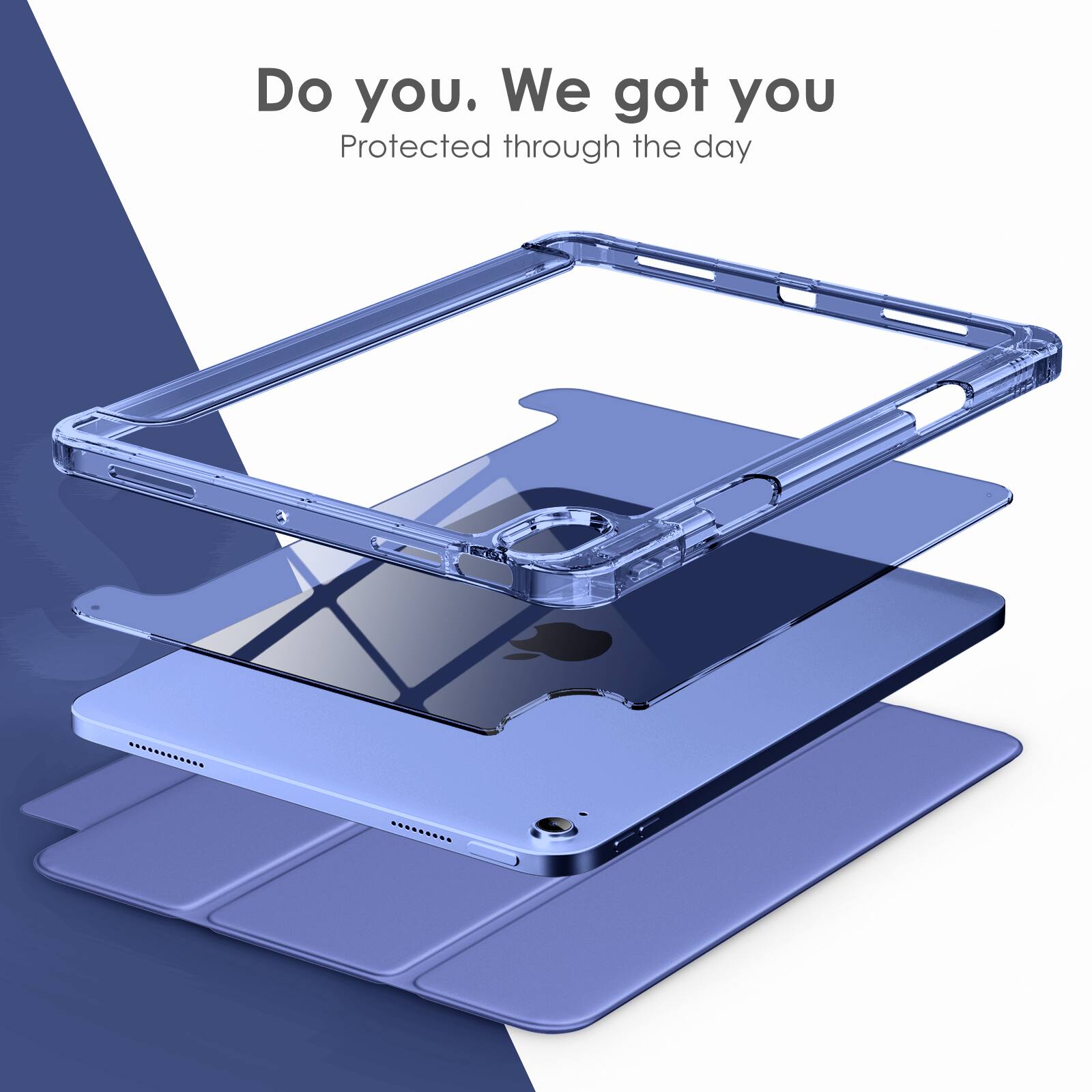 Do you. We got you  
Protected through the day