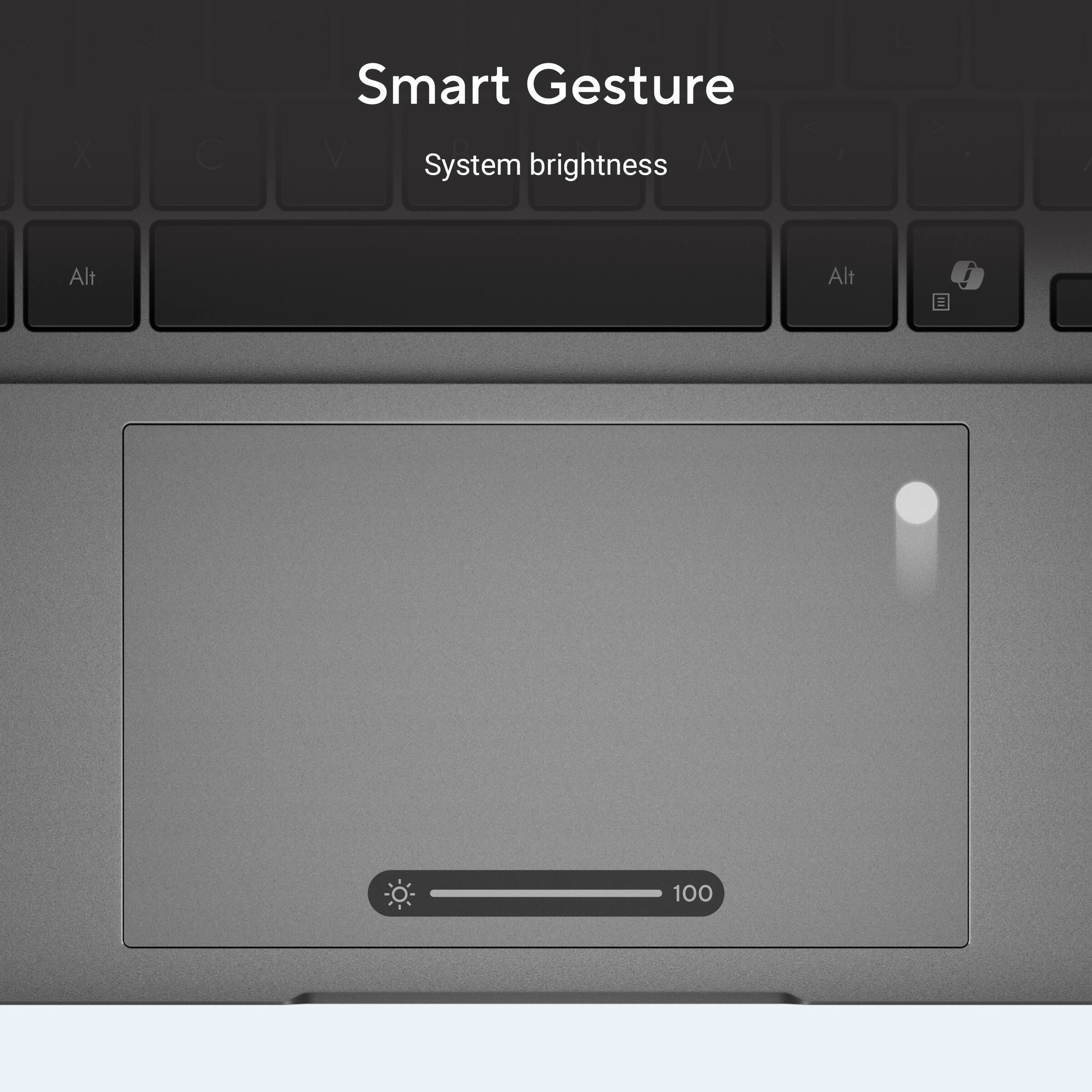3 X . C Smart Gesture V System brightness M a . 1 - Alt Alt 100