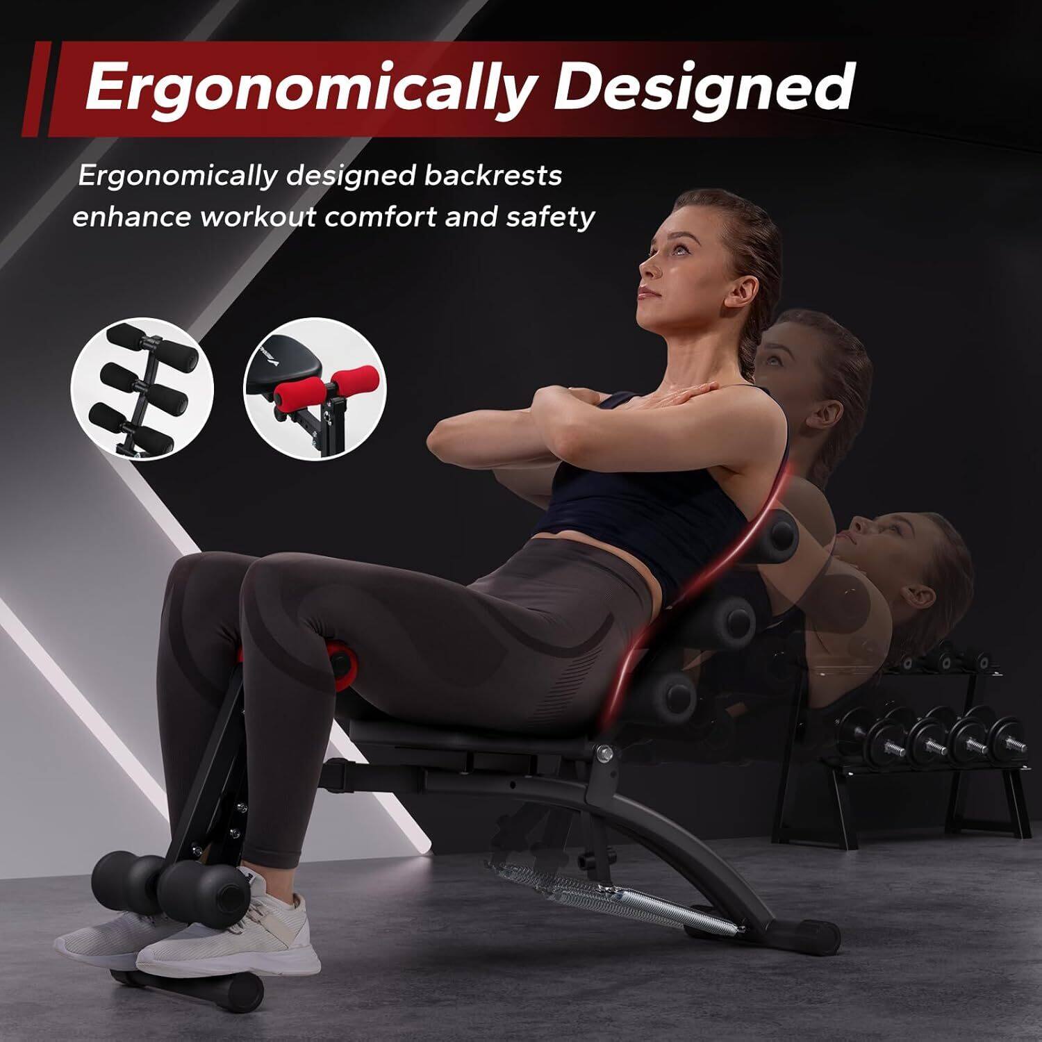 Ergonomically Designed

Ergonomically designed backrests enhance workout comfort and safety