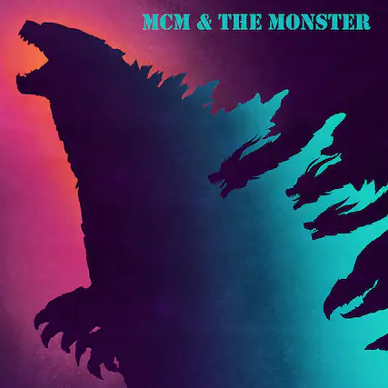 MCM & THE MONSTER