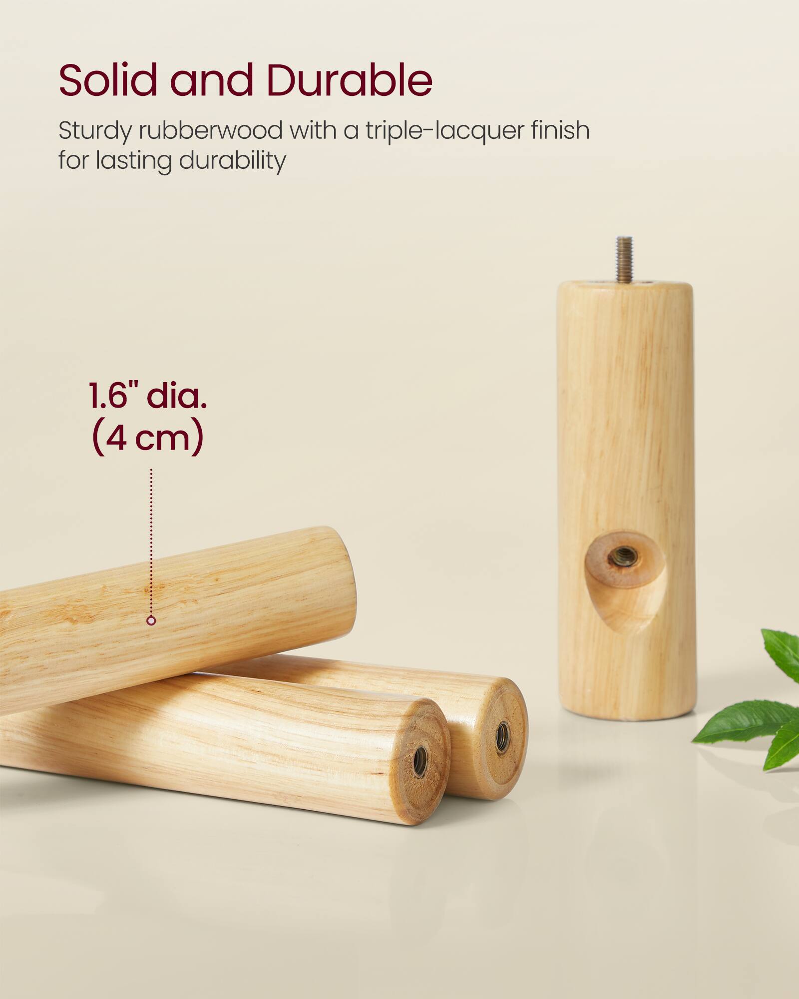 Solid and Durable  
Sturdy rubberwood with a triple-lacquer finish for lasting durability  

1.6" dia. (4 cm)