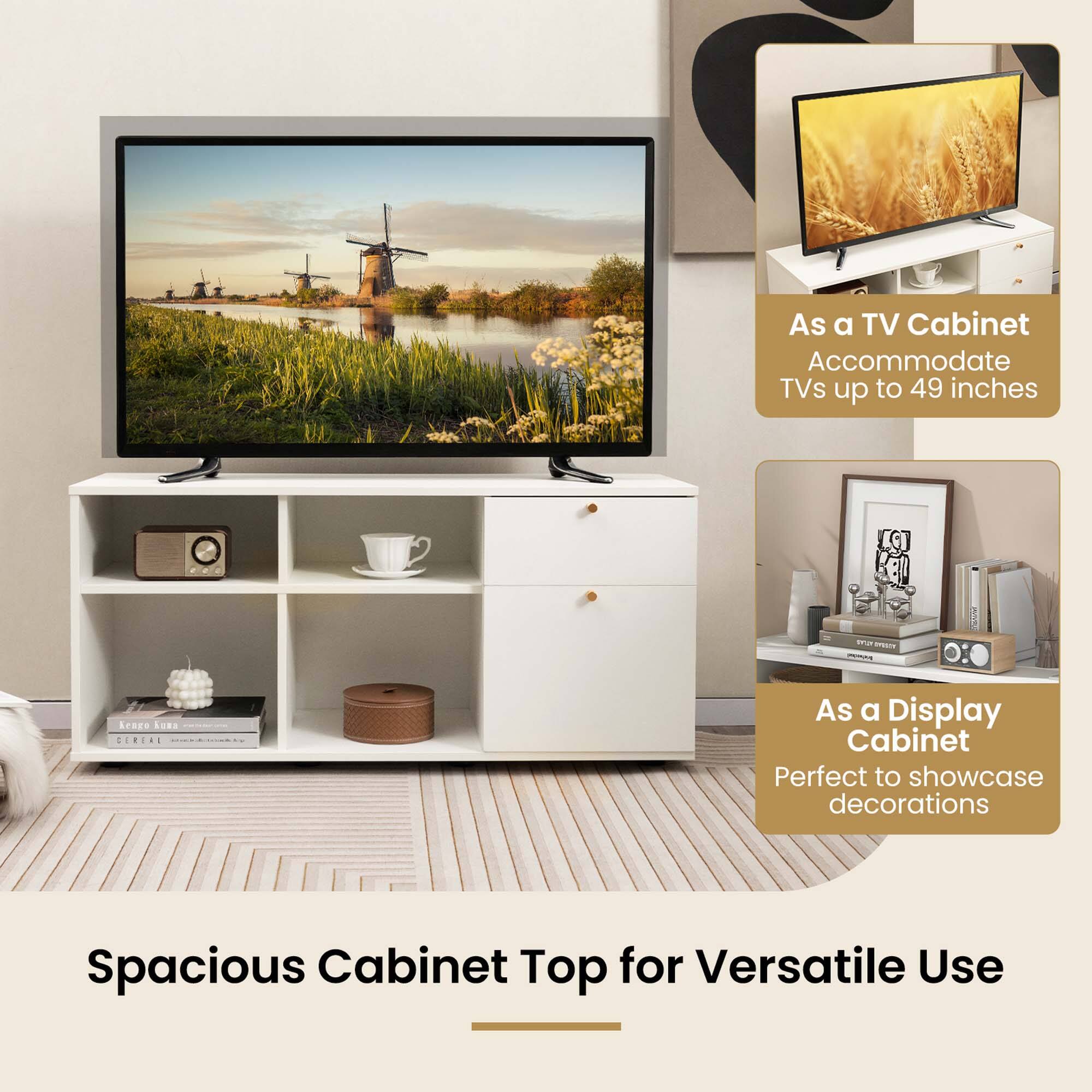 As a TV Cabinet  
Accommodate TVs up to 49 inches  

As a Display Cabinet  
Perfect to showcase decorations  

Spacious Cabinet Top for Versatile Use