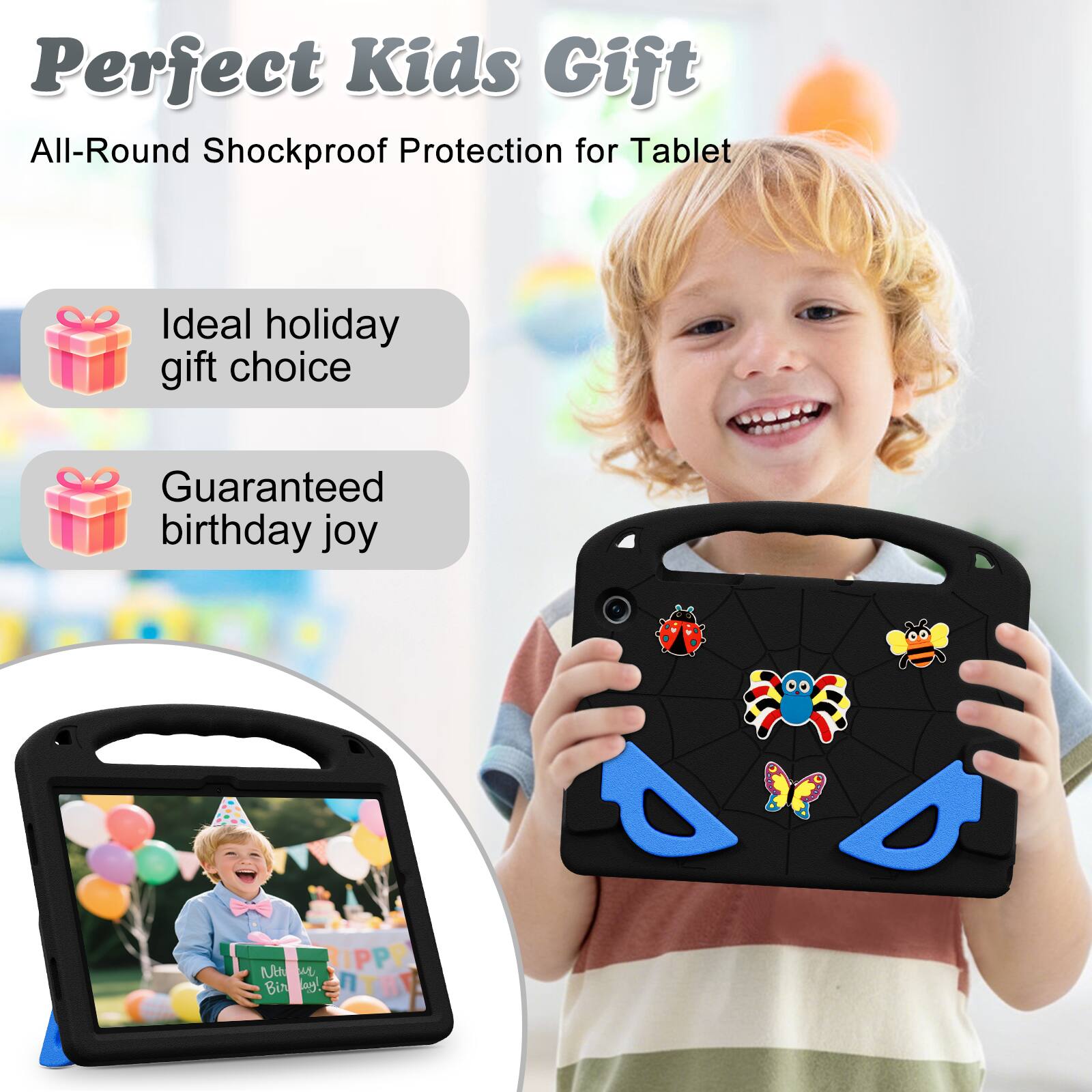 Perfect Kids Gift  
All-Round Shockproof Protection for Tablet  

Ideal holiday gift choice  
Guaranteed birthday joy  

Net RIPPP Birthday