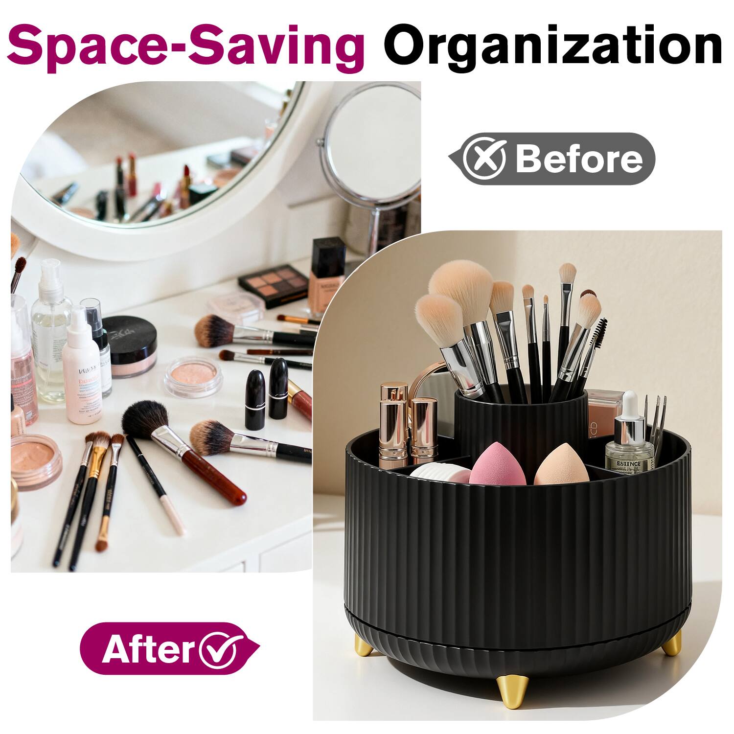 Space-Saving Organization

Before

After