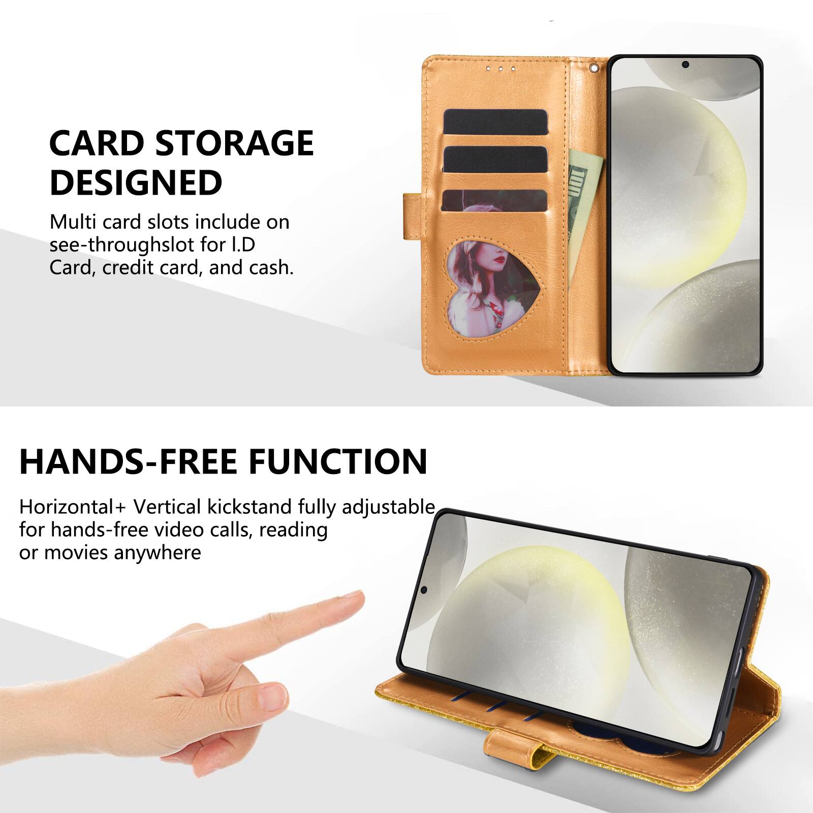 CARD STORAGE DESIGNED  
Multi card slots include on see-through slot for I.D Card, credit card, and cash.

HANDS-FREE FUNCTION  
Horizontal + Vertical kickstand fully adjustable for hands-free video calls, reading or movies anywhere.