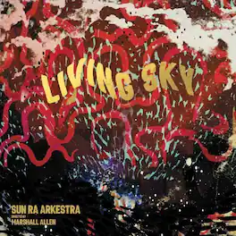 Sun Ra Arkestra - Living Sky - VINYL LP