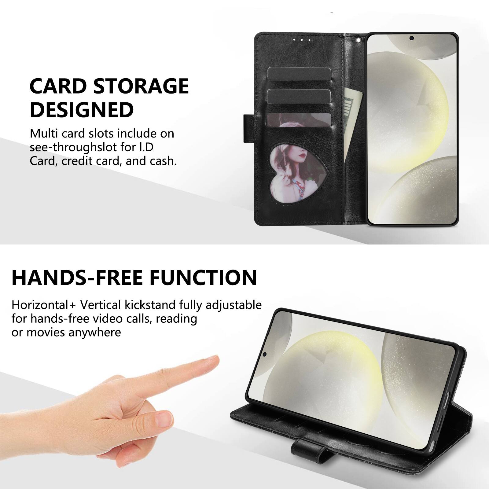 CARD STORAGE DESIGNED  
Multi card slots include on see-through slot for I.D Card, credit card, and cash.

HANDS-FREE FUNCTION  
Horizontal + Vertical kickstand fully adjustable for hands-free video calls, reading or movies anywhere.