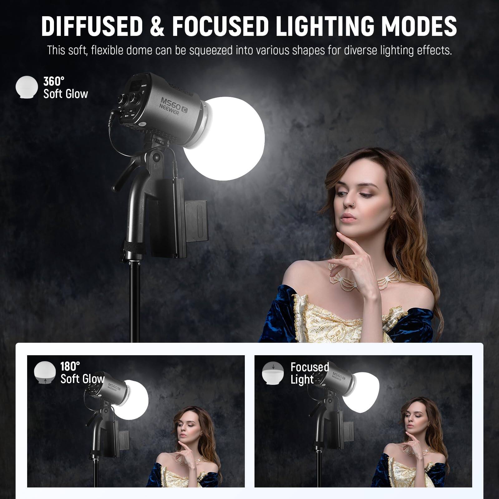 DIFFUSED & FOCUSED LIGHTING MODES  
This soft, flexible dome can be squeezed into various shapes for diverse lighting effects.

- 360° Soft Glow
- 180° Soft Glow
- Focused Light