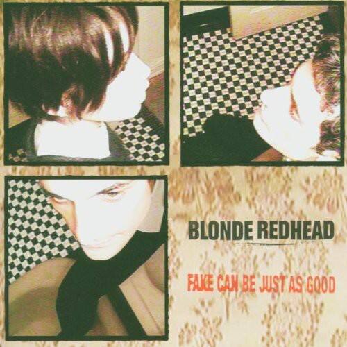 Blonde Redhead - Fake Can Be Just As Good   - COMPACT DISCS [CD] price history on PriceWatchPro