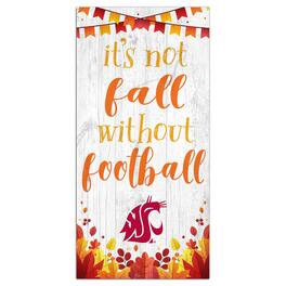 Fan Creations - Washington State Cougars 6'' x 12'' Not Fall Without Football Sign - White