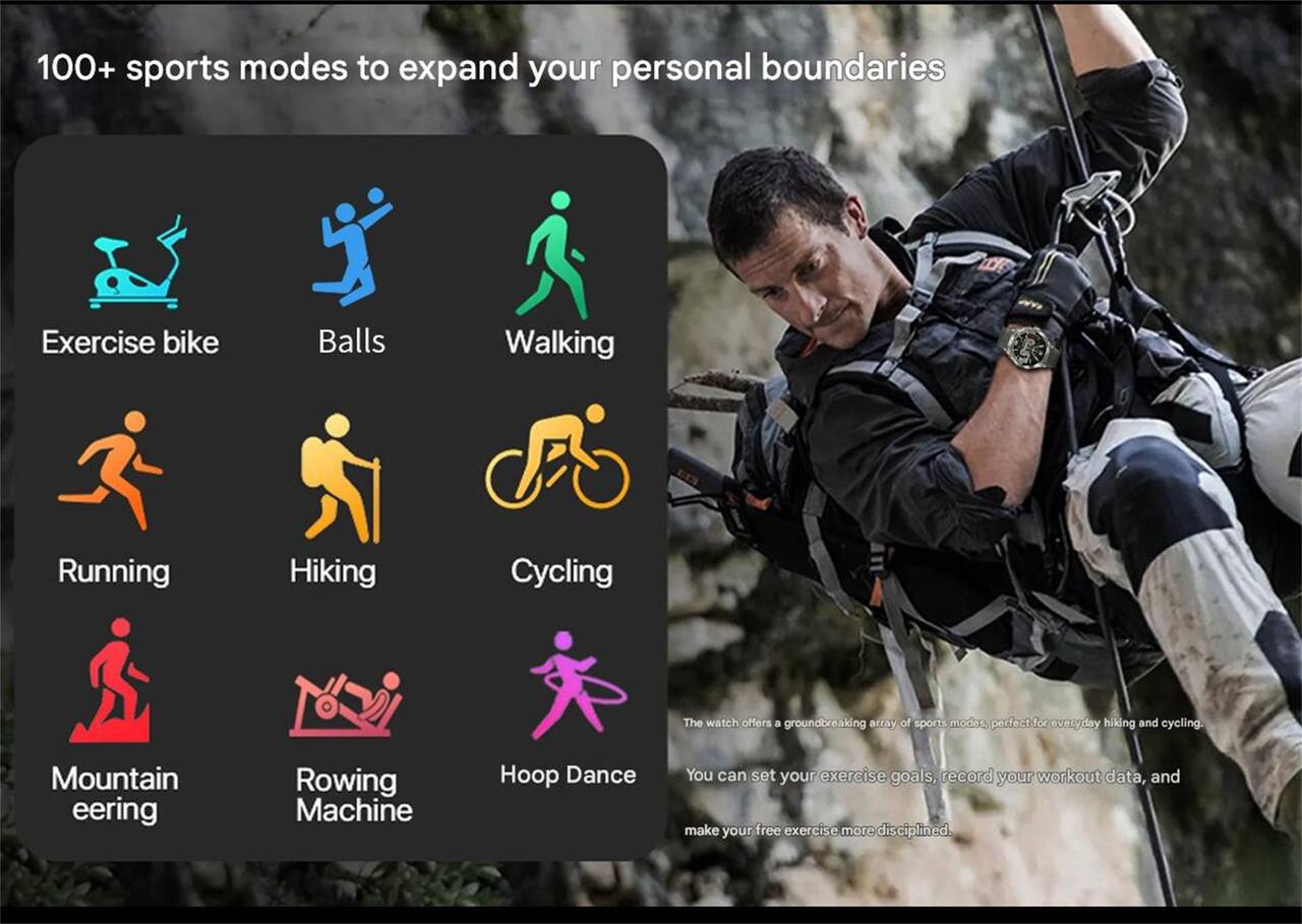 100+ sports modes to expand your personal boundaries

- Exercise bike
- Balls
- Walking
- Running
- Hiking
- Cycling
- Mountain eering
- Rowing Machine
- Hoop Dance

The watch offers a groundbreaking array of sports modes, perfect for everyday hiking and cycling. You can set your exercise goals, record your workout data, and make your free exercise more disciplined.