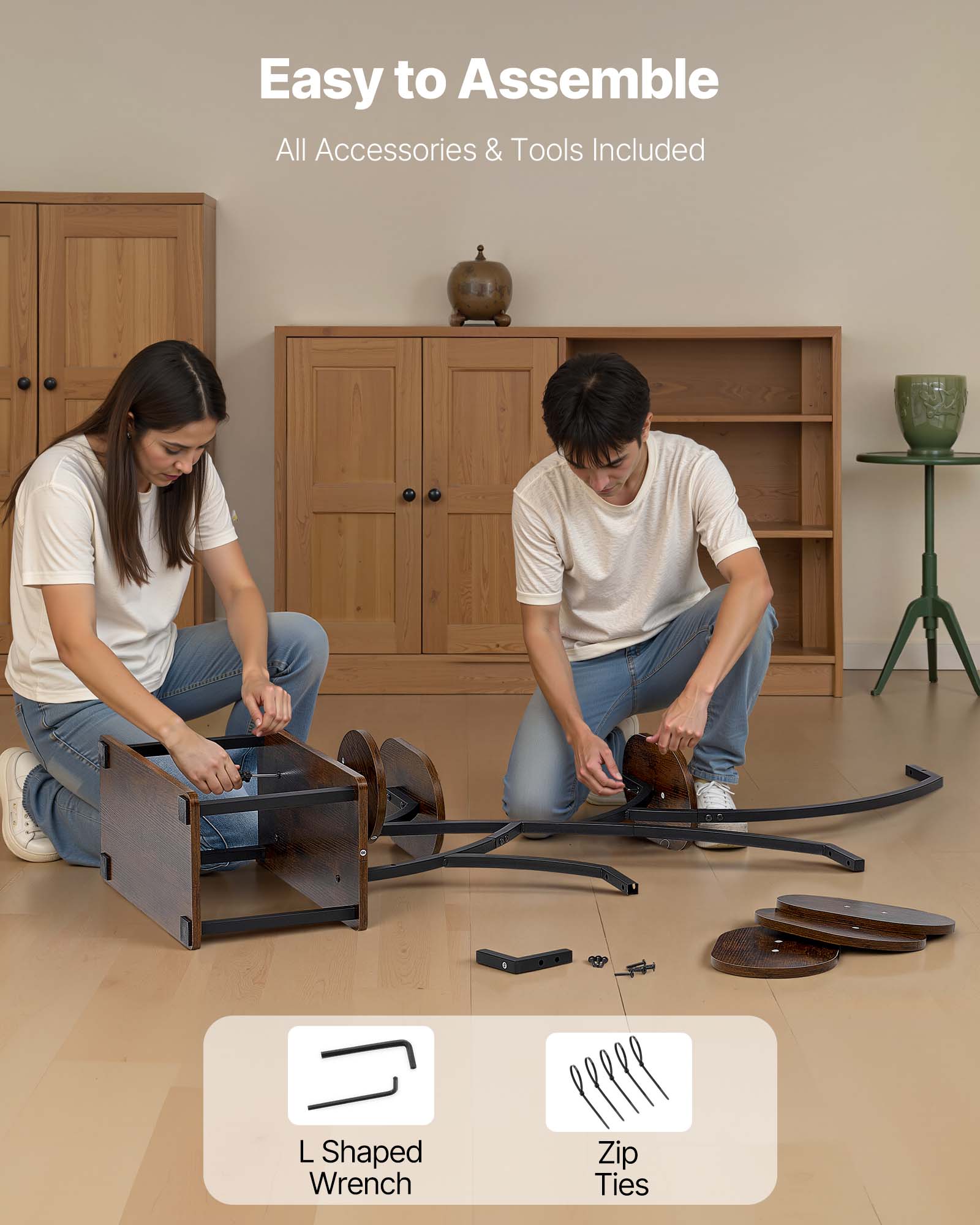 Easy to Assemble  
All Accessories & Tools Included  
L Shaped Wrench  
Zip Ties