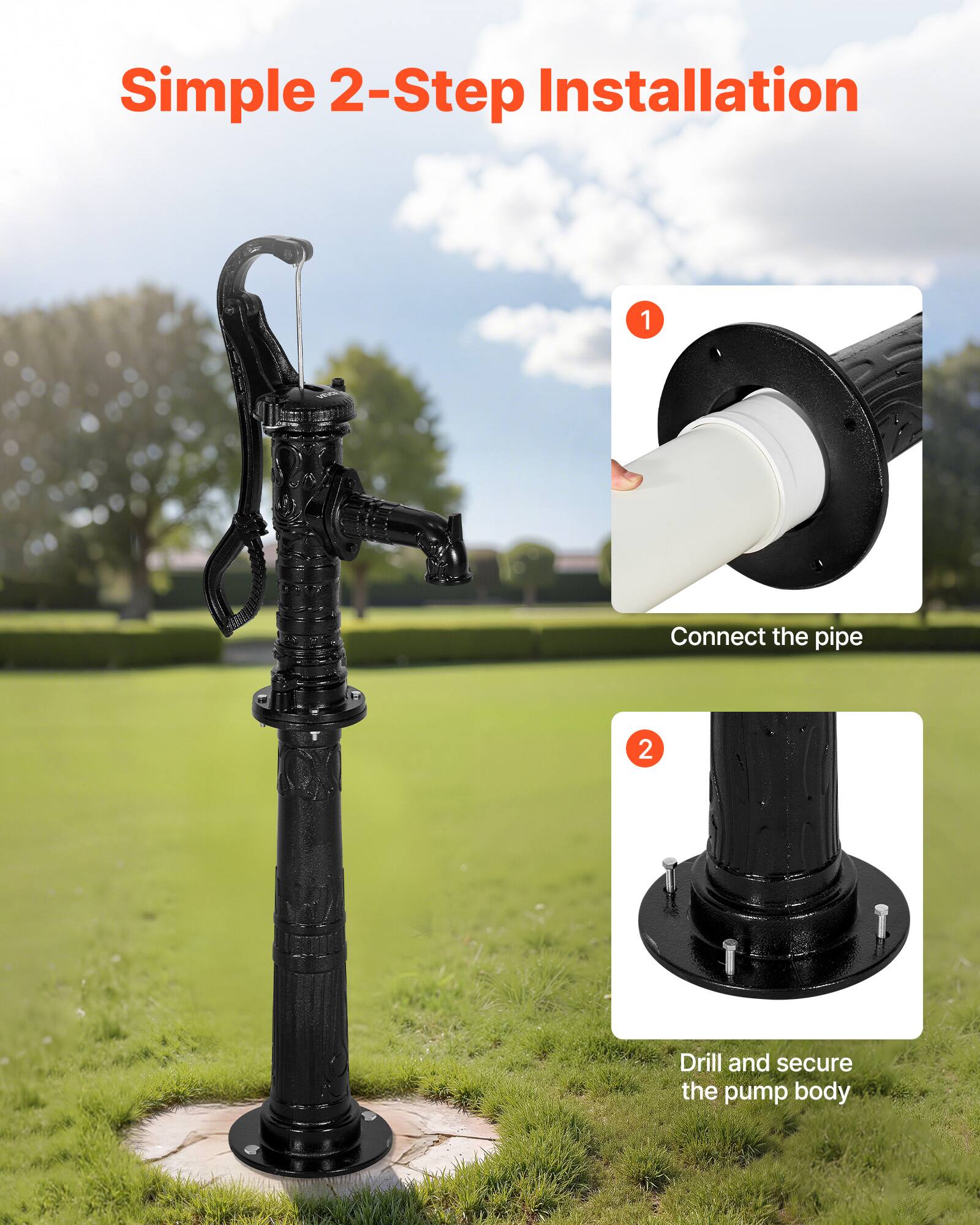 Simple 2-Step Installation

1. Connect the pipe
2. Drill and secure the pump body