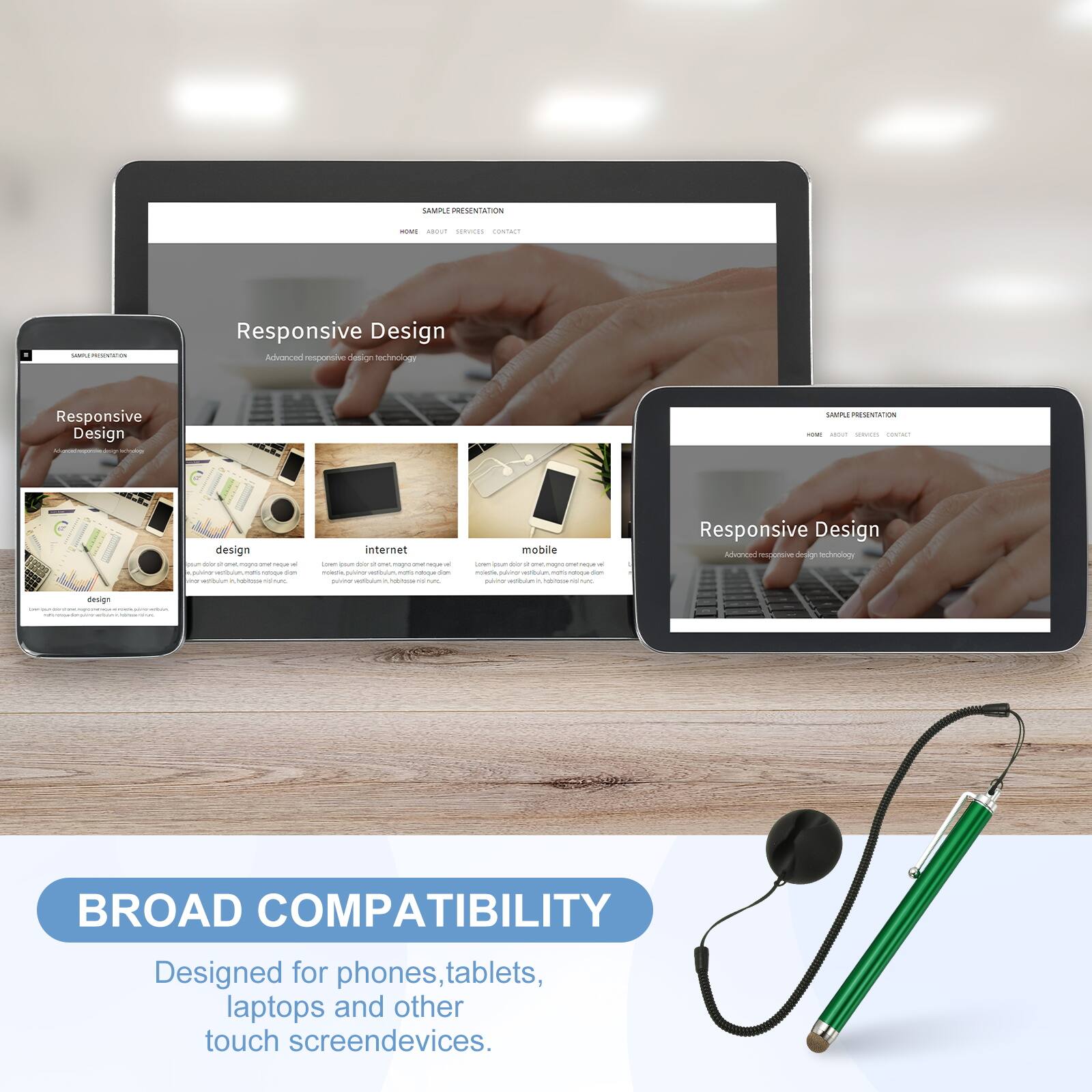 SAMPLE PRESENTATION

Responsive Design
Advanced responsive design technology

BROAD COMPATIBILITY
Designed for phones, tablets, laptops and other touch screen devices.