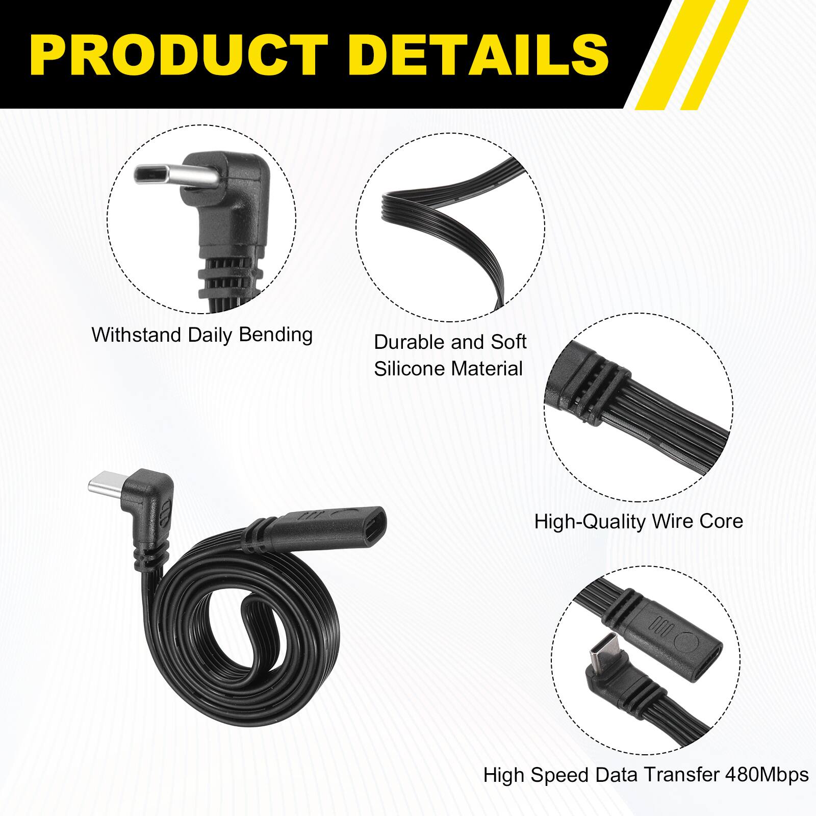 PRODUCT DETAILS

- Withstand Daily Bending
- Durable and Soft Silicone Material
- High-Quality Wire Core
- High Speed Data Transfer 480Mbps