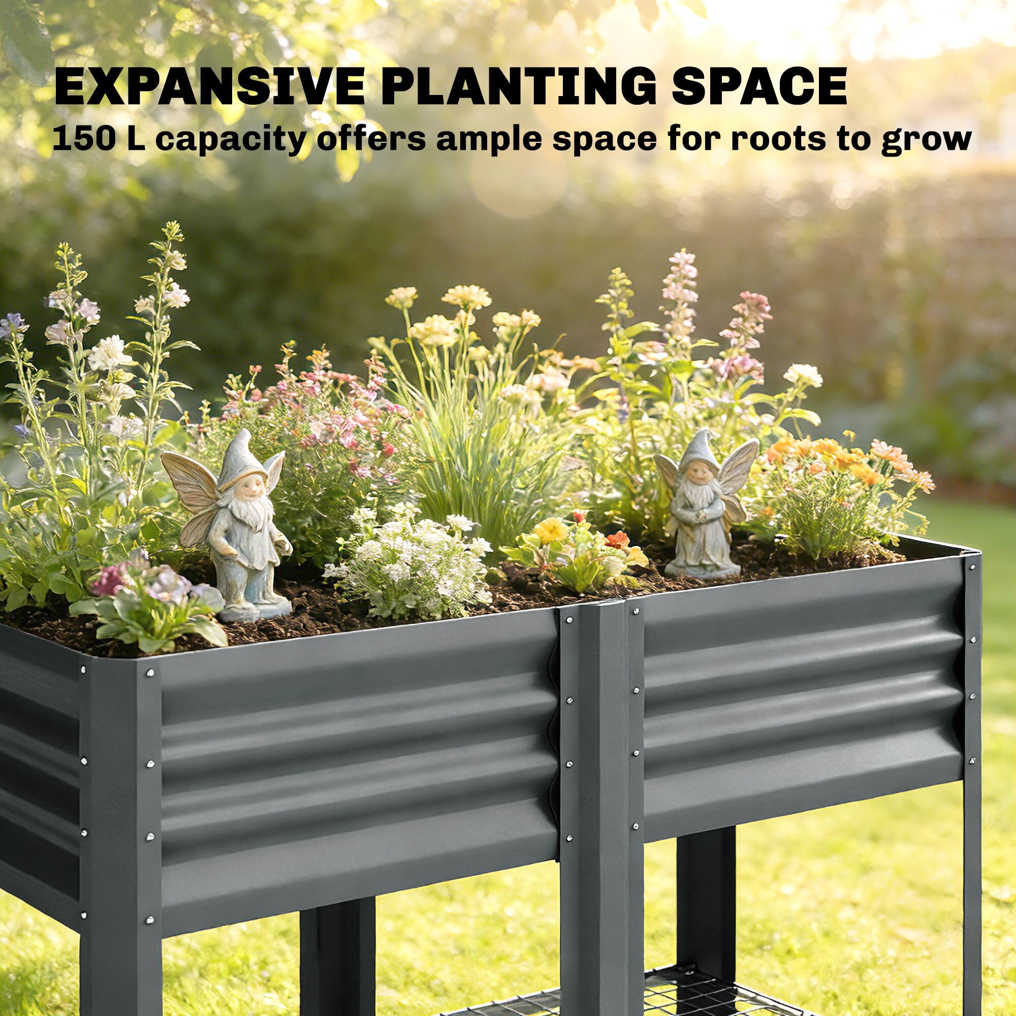 EXPANSIVE PLANTING SPACE  
150 L capacity offers ample space for roots to grow