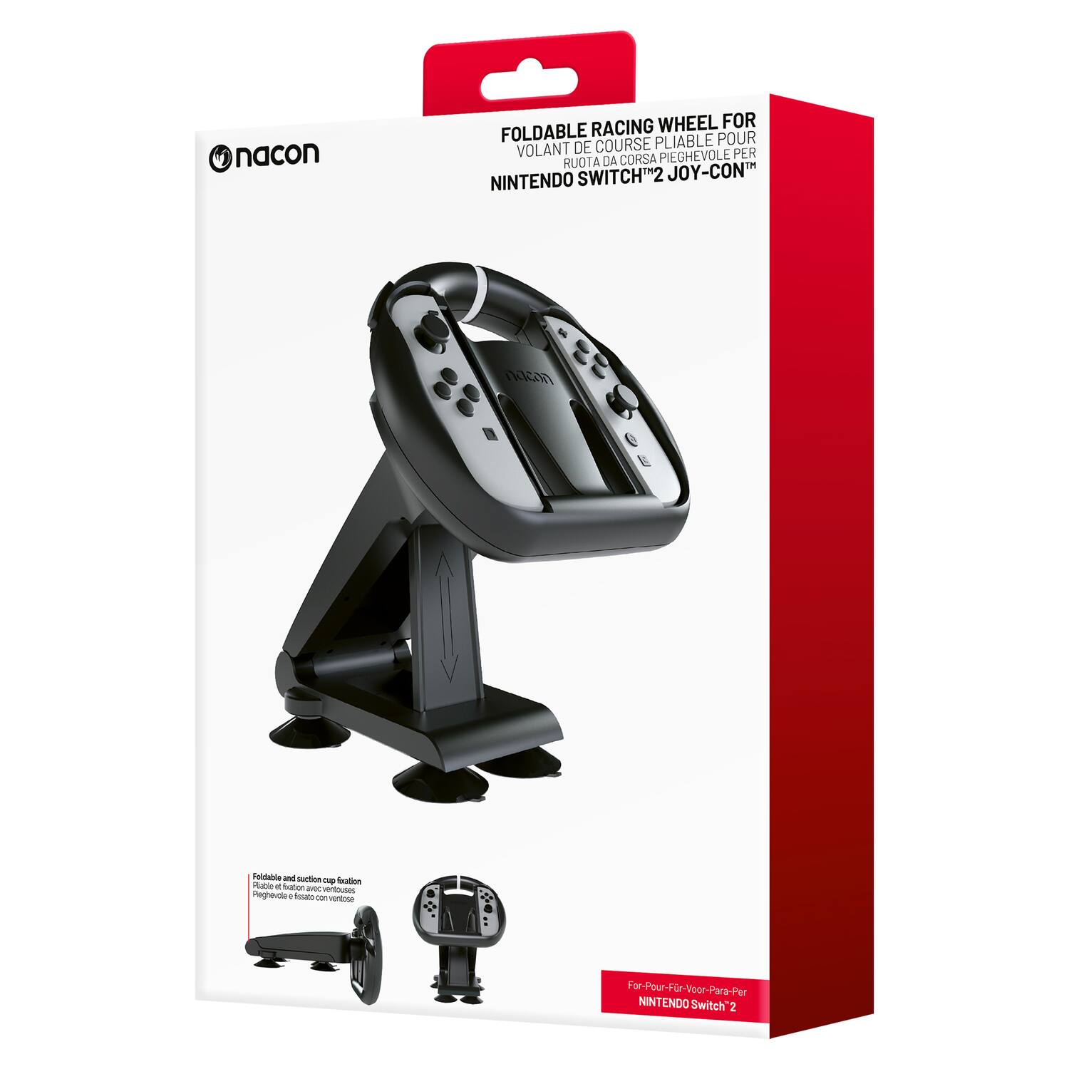 nacon RACING WHEEL FOR FOLDABLE PLIABLE POUR VOLANT DE COURSE PER RUOTA A DA CORSA PIECHEVOLE NINTENDO SWITCH 2 JOY-CONT

FOLDABLE RACING WHEEL FOR VOLANT DE COURSE PLIABLE POUR RUOTA DA CORSA PIECHEVOLE PER NINTENDO SWITCH 2 JOY-CONT

Foldable and suction cup fixation
Pliabilité et fixation par ventouse
Pleghevole e fissatura con ventosa

For - Pour - Für - Para - Per NINTENDO Switch 2