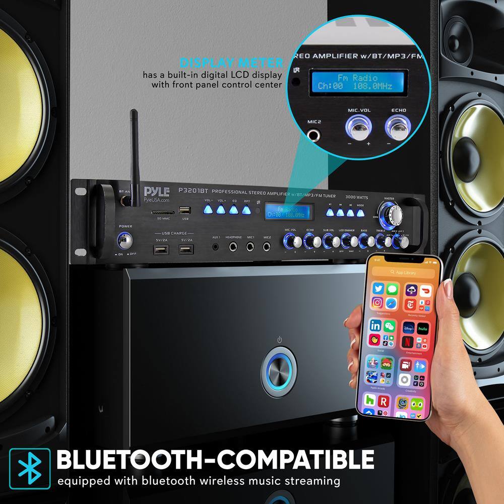 REO AMPLIFIER W/BT/MP3/FM DISPLAY METER D has a built-in digital LCD display with front panel control center.

PYLE P3201BT PROFESSIONAL STEREO AMPLIFIER 0T/MP3/EM TUNER

BLUETOOTH-COMPATIBLE equipped with bluetooth wireless music streaming

DISPLAY METER has a built-in digital LCD display with front panel control center.

PYLE P3201BT PROFESSIONAL STEREO AMPLIFIER W/BT/MP3/FM TUNER

2000 WATTS

BLUETOOTH-COMPATIBLE equipped with bluetooth wireless music streaming