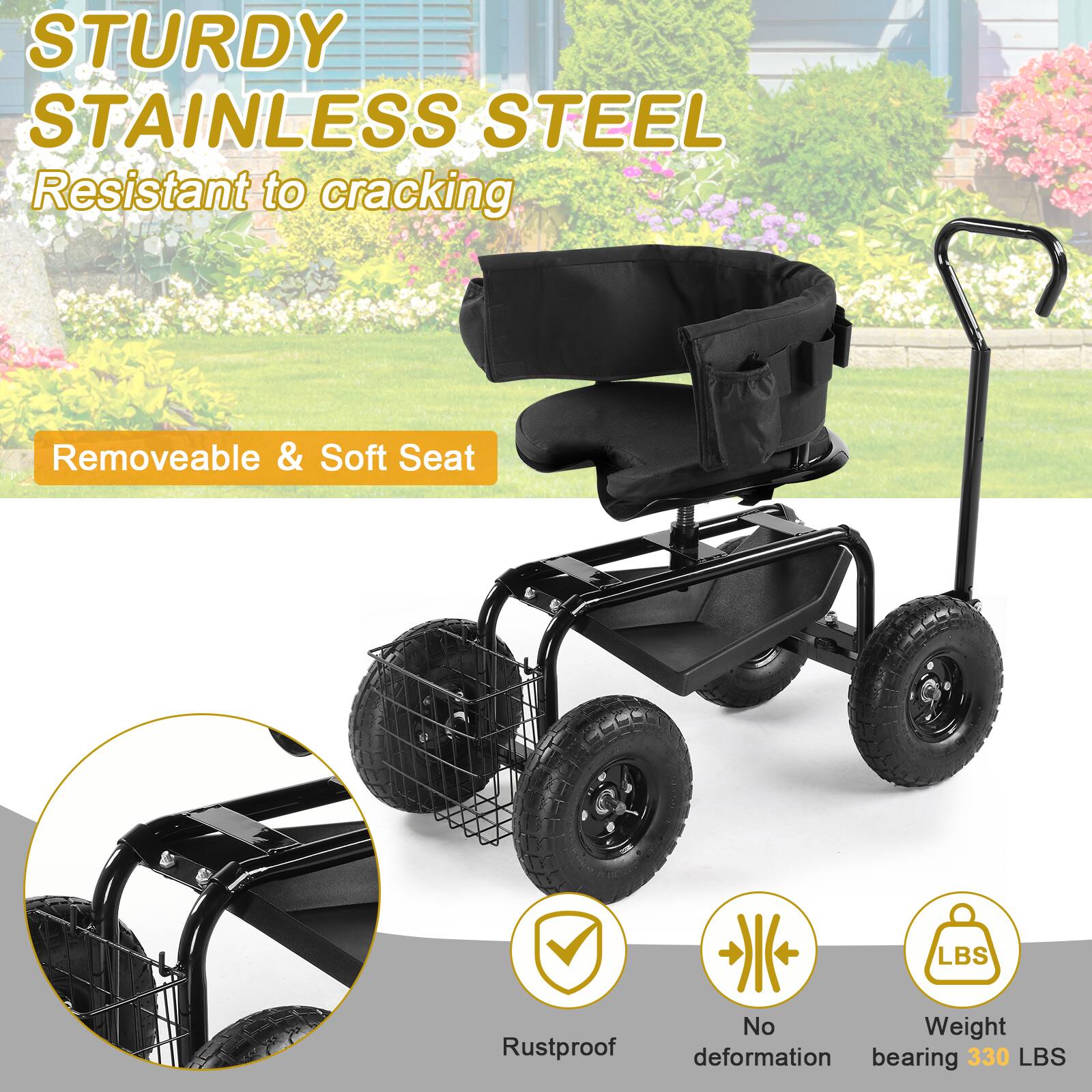 STURDY STAINLESS STEEL  
Resistant to cracking  
Removeable & Soft Seat  

Rustproof  
No deformation  
Weight bearing 330 LBS