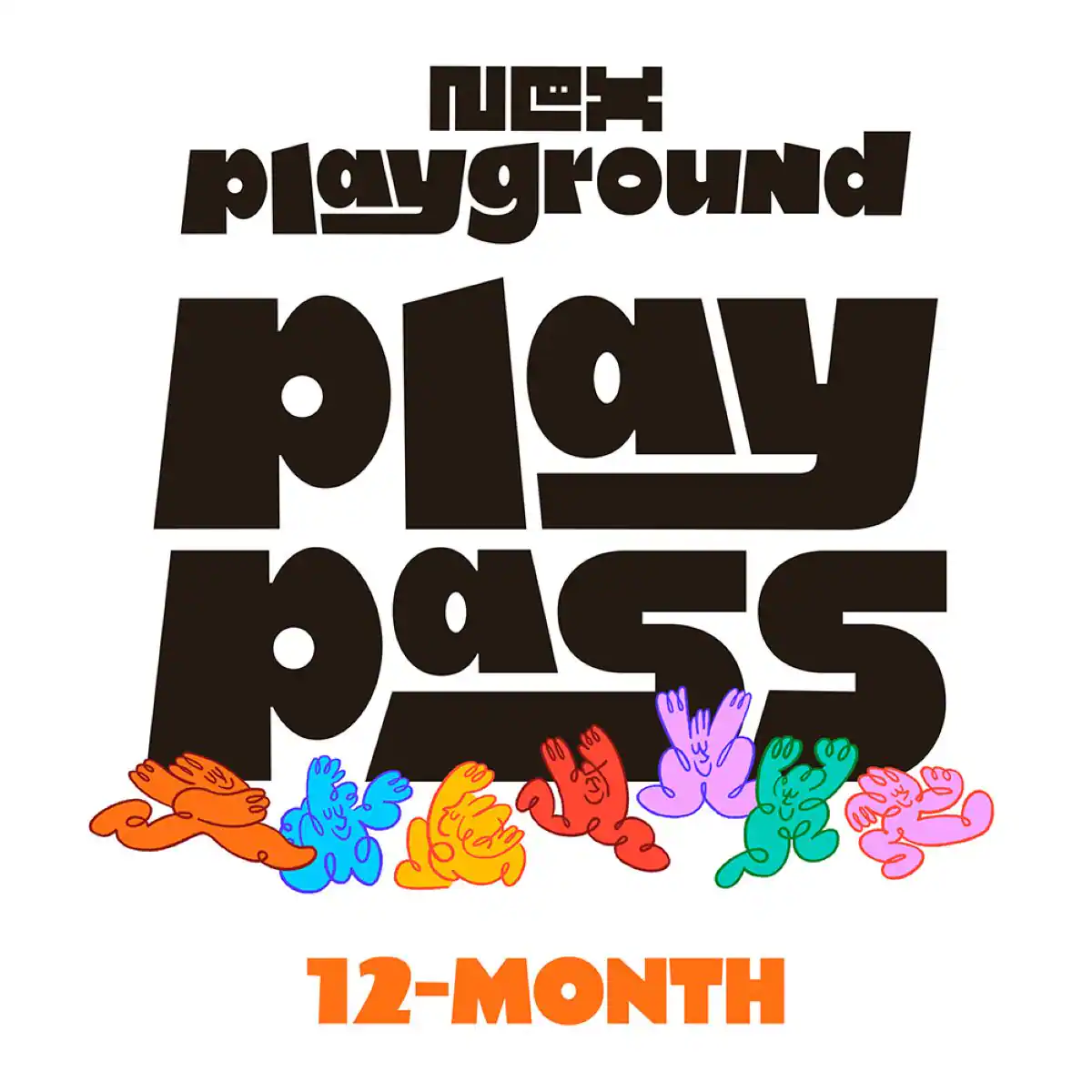 NEX playground
PLAY PASS
12-MONTH