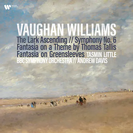 WARNER CLASSICS
VAUGHAN WILLIAMS
The Lark Ascending // Symphony No. 6
Fantasia on a Theme by Thomas Tallis
Fantasia on Greensleeves
TASMIN LITTLE
BBC SYMPHONY ORCHESTRA / ANDREW DAVIS