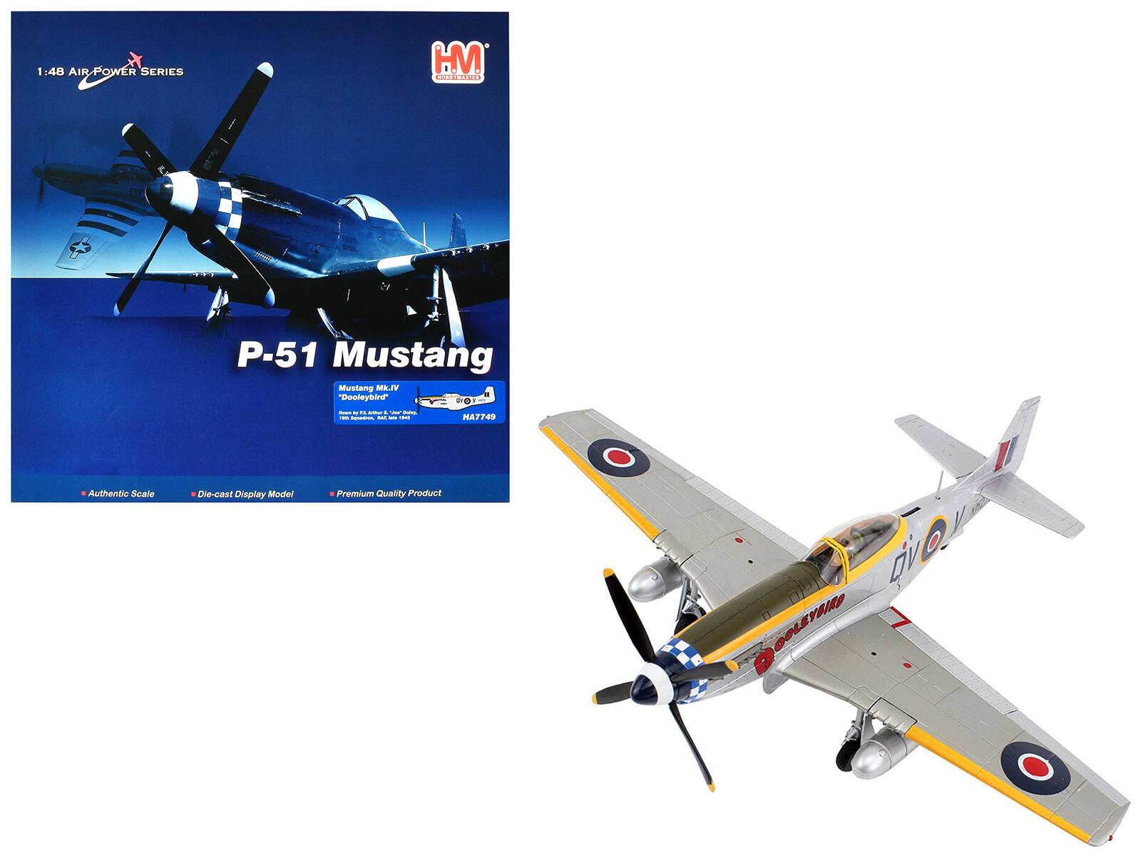 1:48 AIR POWER SERIES  
HM  
P-51 Mustang  
Mustang IV  
"Gooleybird"  
Owned by F.L. Gooley, 1945  
1945 Squadron, RAF  
HA7749  

Authentic Scale  
Die-cast Display Model  
Premium Quality Product  

Dooleybird