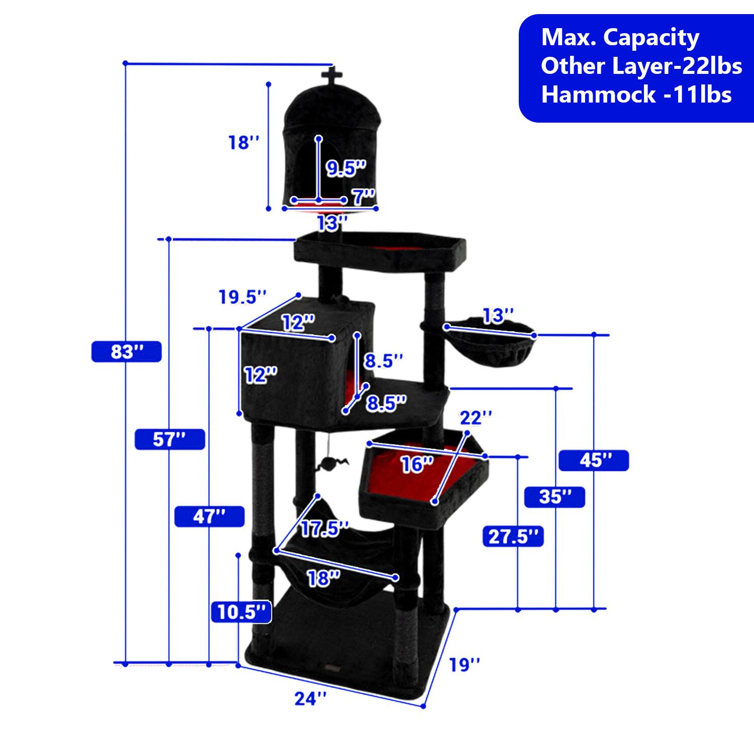 Max. Capacity  
Other Layer-22lbs  
Hammock - 11lbs  

18"  
9.5"  
7"  
13"  
19.5"  
12"  
83"  
8.5"  
12"  
8.5"  
57"  
16"  
47"  
17.5"  
13"  
22"  
45"  
35"  
27.5"  
18"  
10.5"  
19"  
24"