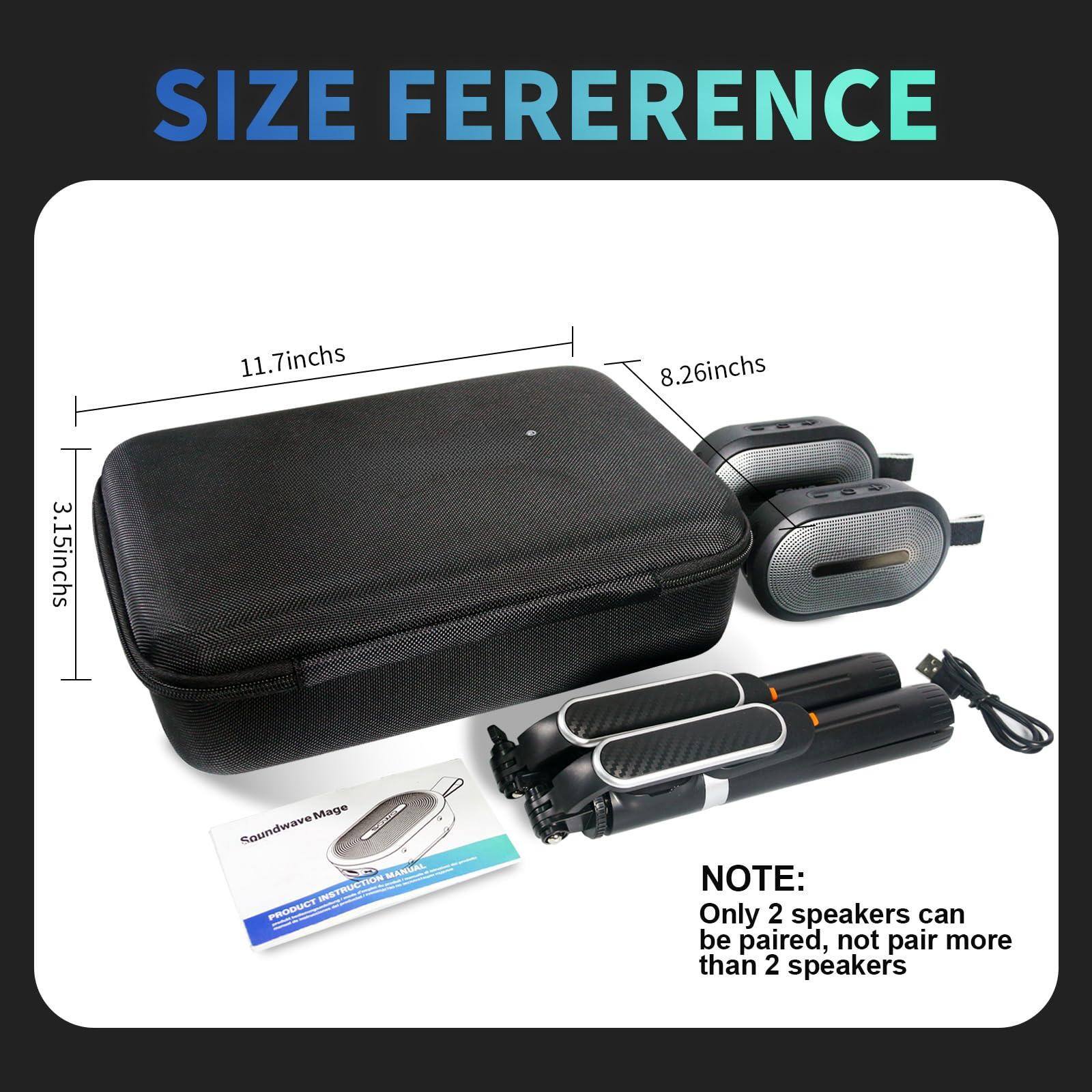 **SIZE DIFFERENCE**

- 11.7 inches
- 8.26 inches
- 3.15 inches

**NOTE:**
Only 2 speakers can be paired, not pair more than 2 speakers

**Soundwave Mage**
PRODUCT INSTRUCTION MANUAL