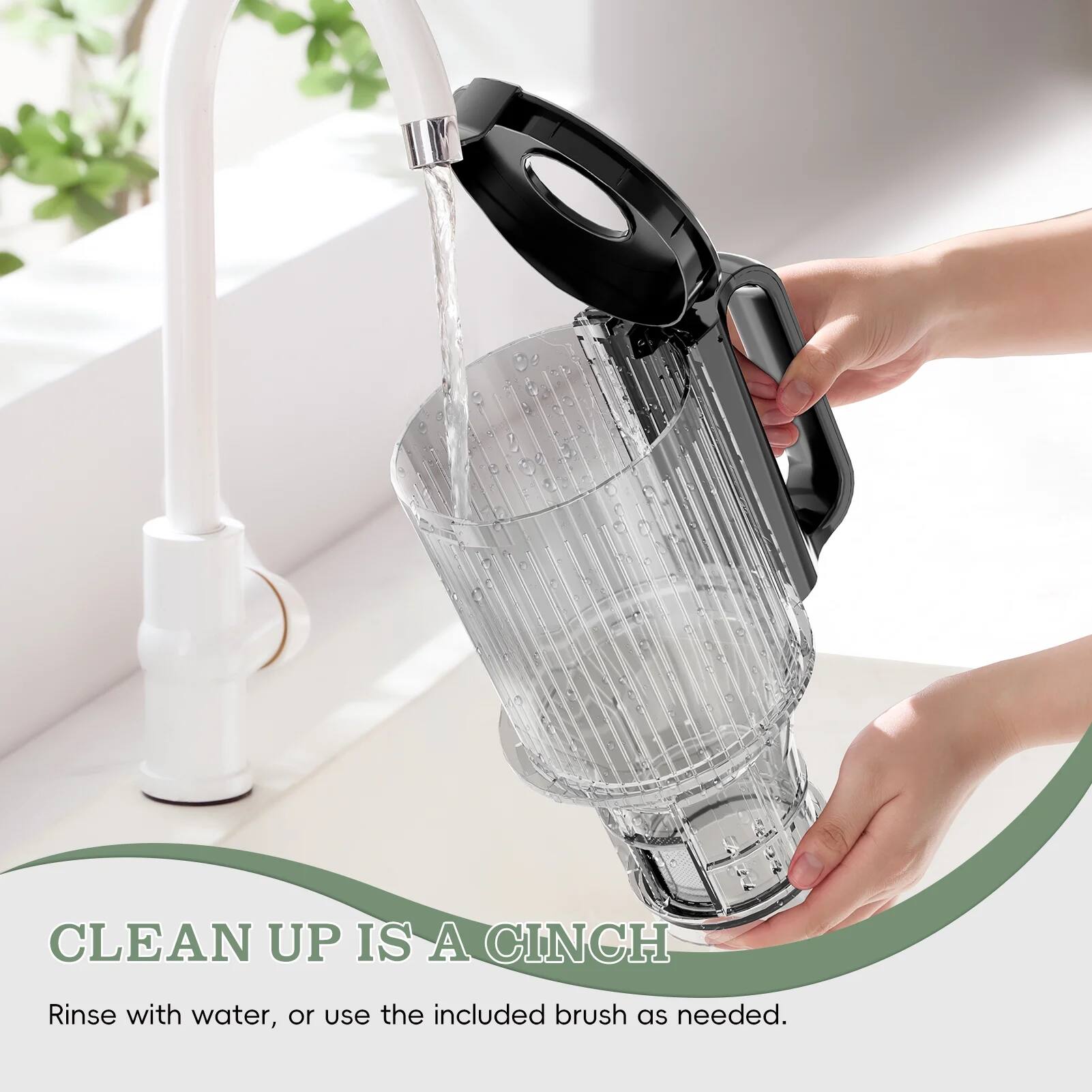 CLEAN UP IS A CINCH

Rinse with water, or use the included brush as needed.