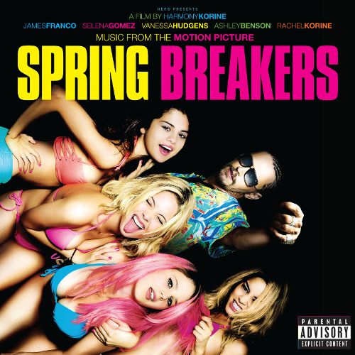  Spring Breakers [Original Motion Picture Soundtrack] [CD] [PA]