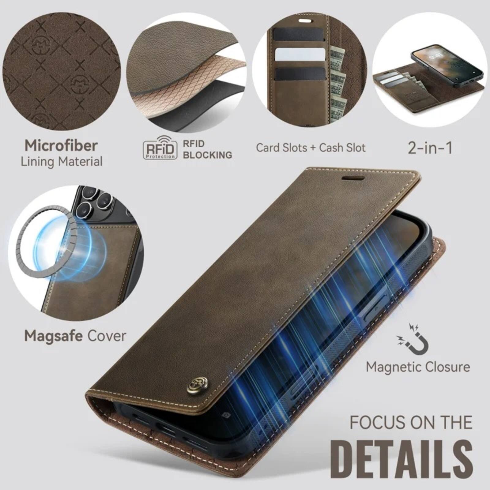 9:41

Microfiber Lining Material

RFID Protection BLOCKING

Card Slots + Cash Slot

2-in-1

Magsafe Cover

Magnetic Closure

FOCUS ON THE DETAILS
