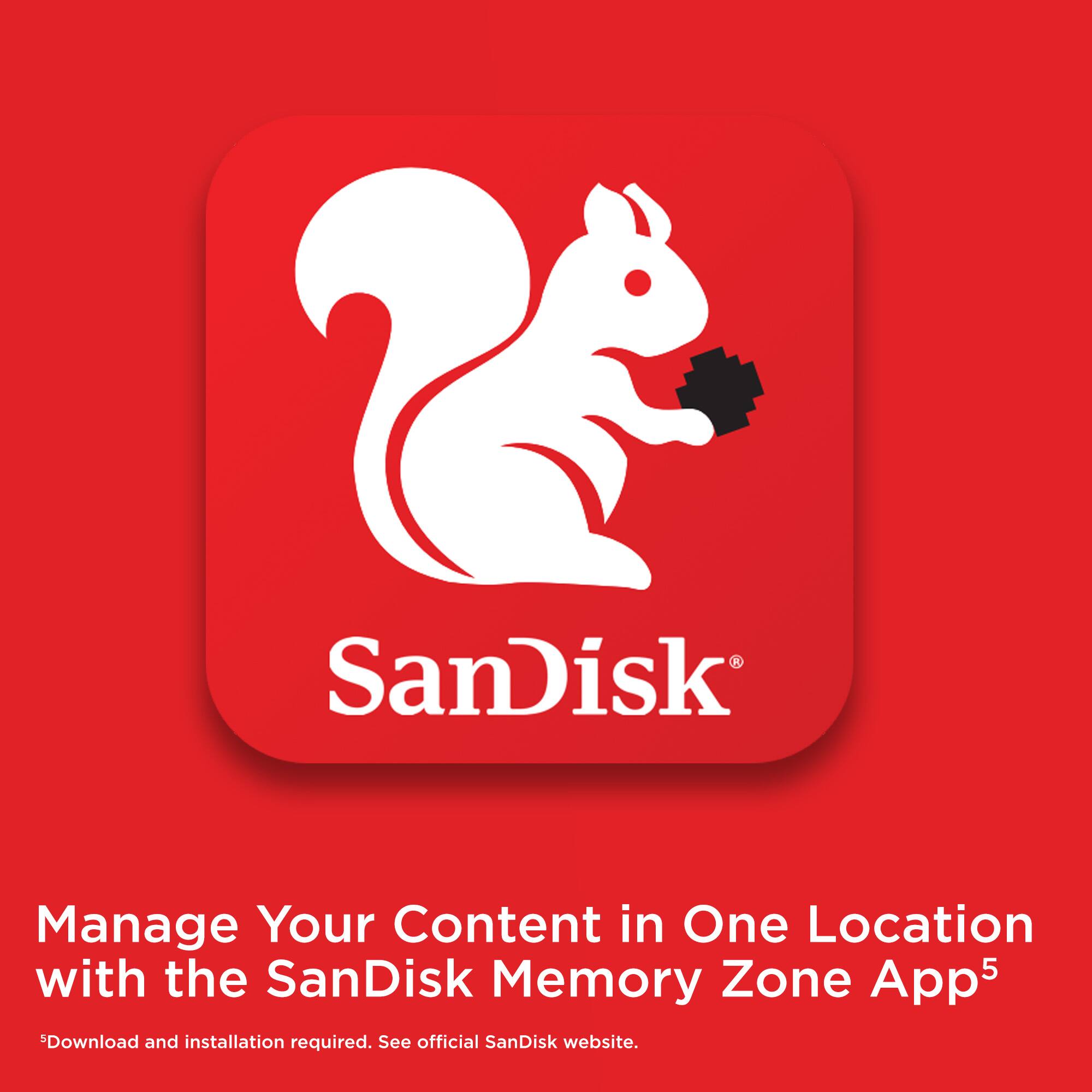 SanDisk Manage Your Content in One Location with the SanDisk Memory Zone App. Download and installation required. See official SanDisk website.