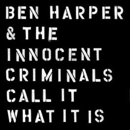 Ben Harper & the Innocent Criminals - Call It What It Is - VINYL LP