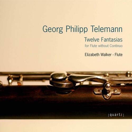 Georg Philipp Telemann  
Twelve Fantasias for Flute without Continuo  
Elizabeth Walker - Flute  
[quartz]